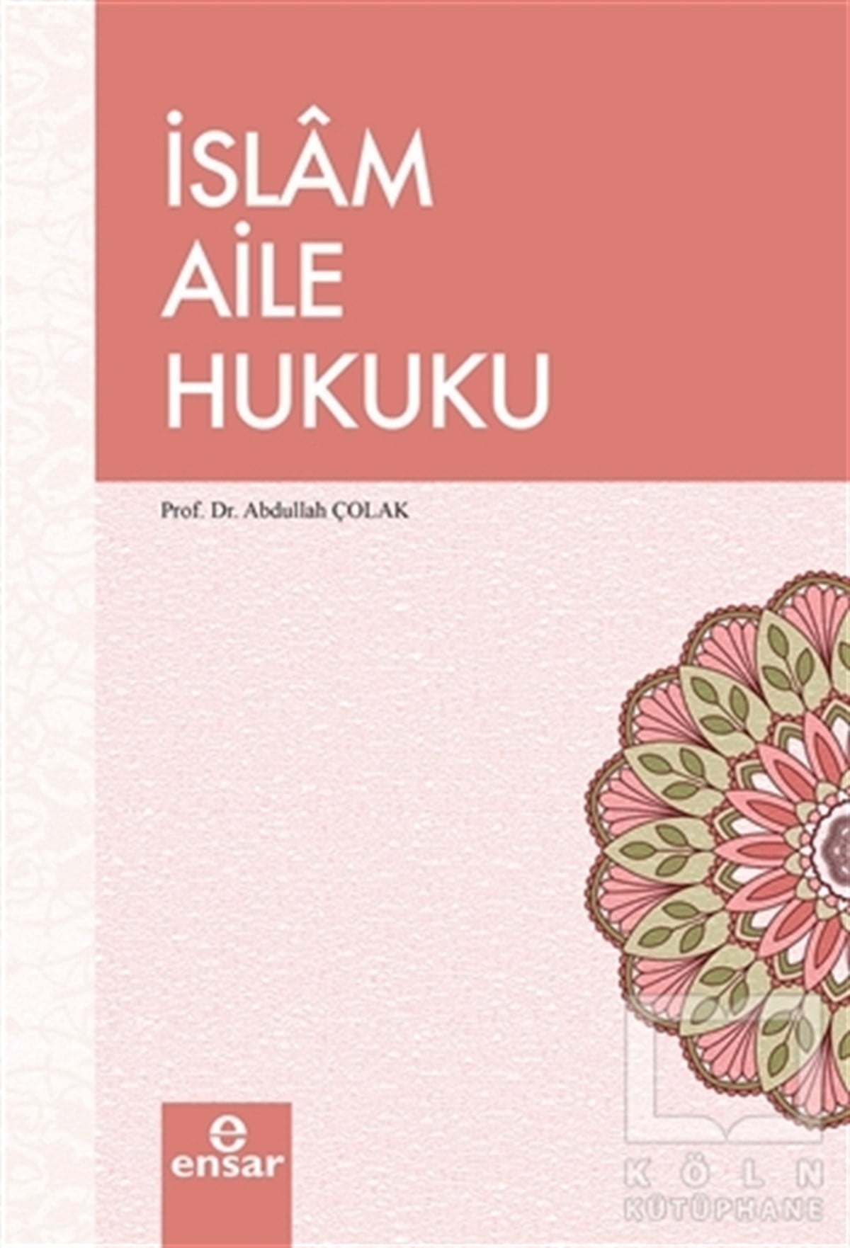 Abdullah Çolakİslam Hukukuİslam Aile Hukuku