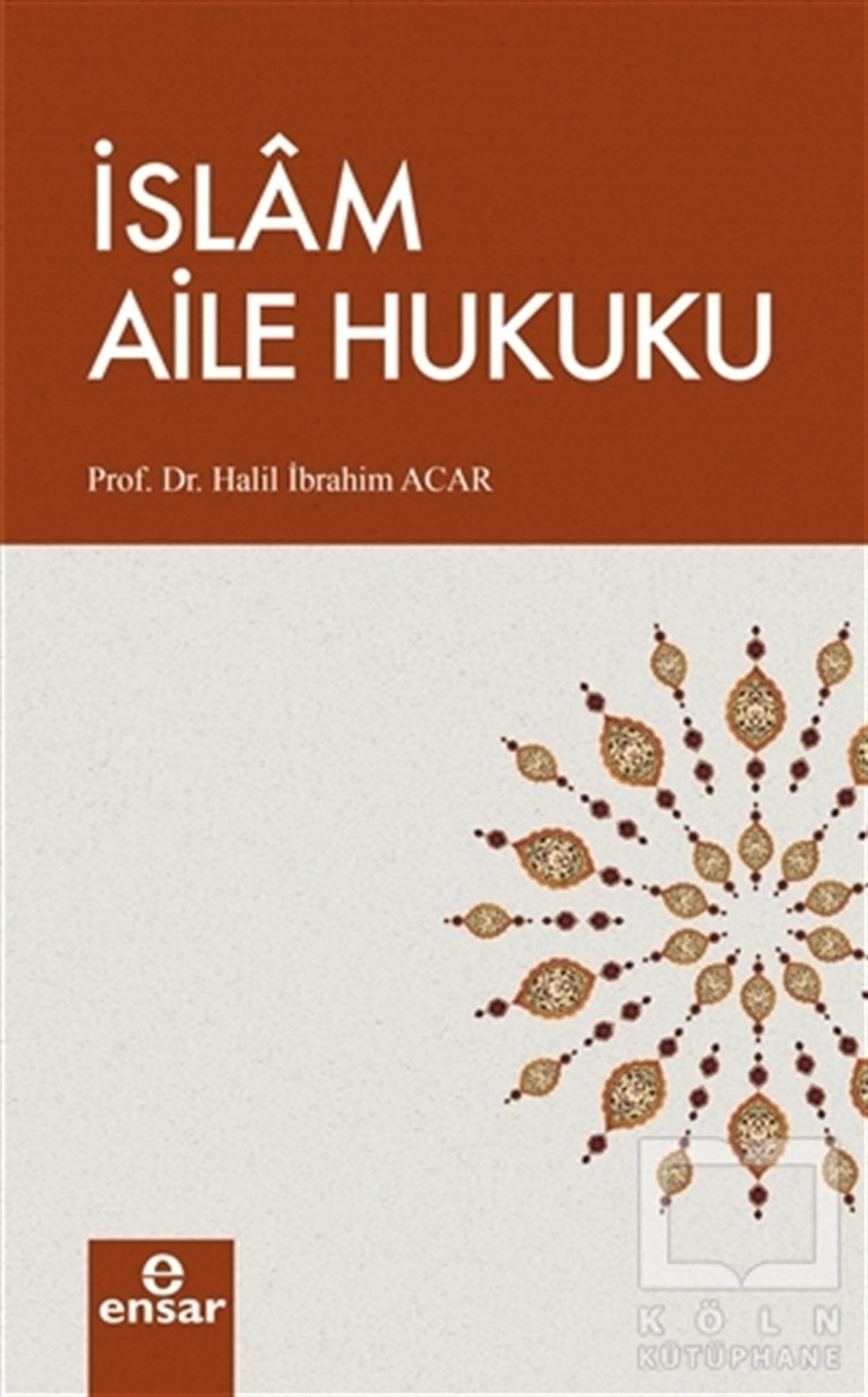 Halil İbrahim Acarİslam Eğitimiİslam Aile Hukuku