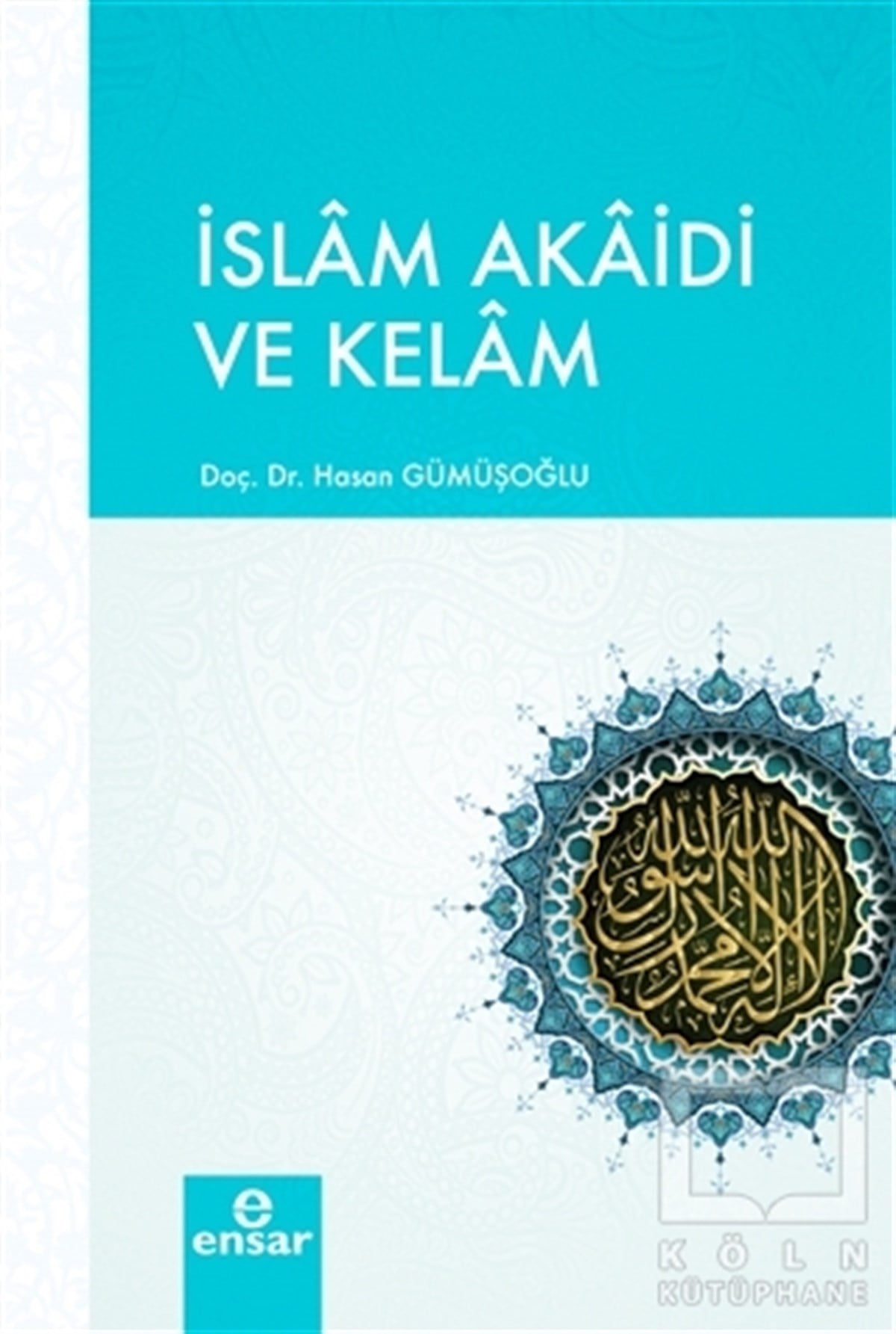 Hasan GümüşoğluAraştırma-İncelemeİslam Akaidi ve Kelam
