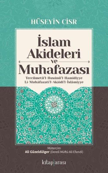 Hüseyin Cisriİslami Kitaplarİslam Akideleri ve Muhafazası-Tercümetü'l-Husunü'l-Hamidiyyeli-Muhafazati'l-Akaidi'l-İslamiyye