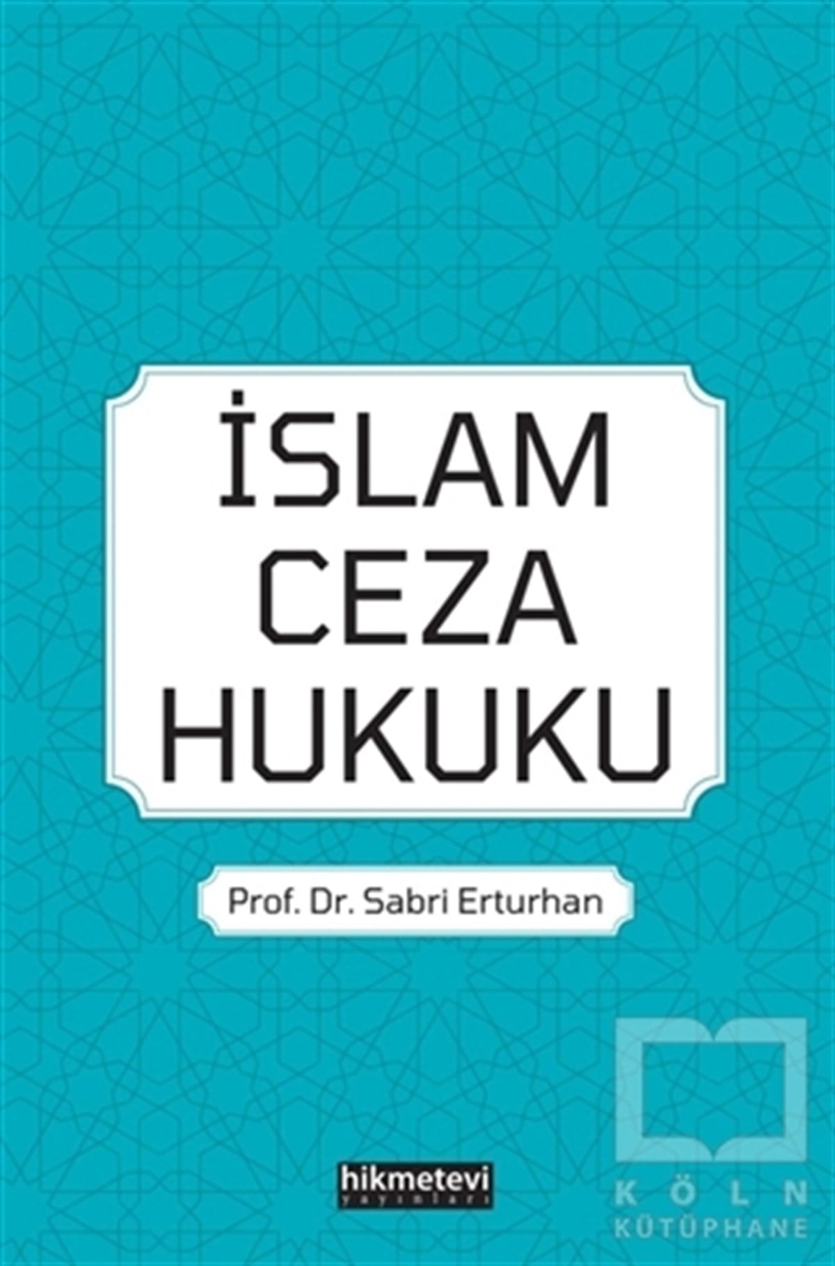 Sabri Erturhanİslam Hukuku Kitaplarıİslam Ceza Hukuku