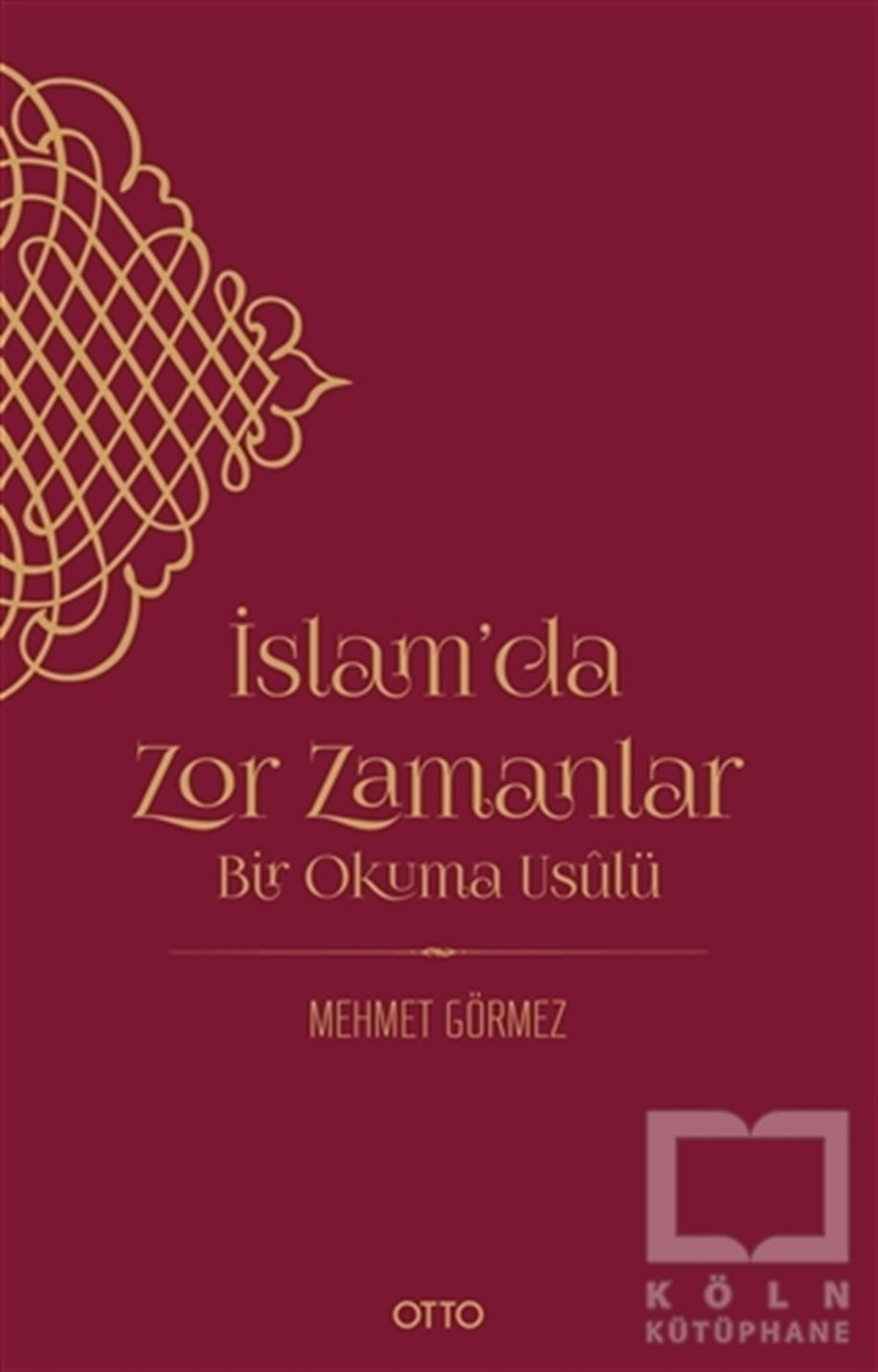 Mehmet GörmezDiğerİslam’da Zor Zamanlar