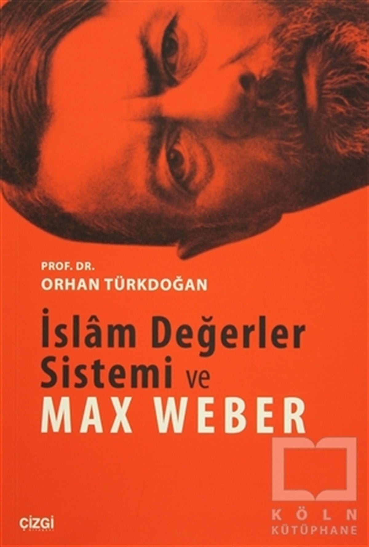 Orhan TürkdoğanDiğerİslam Değerler Sistemi ve Max Weber