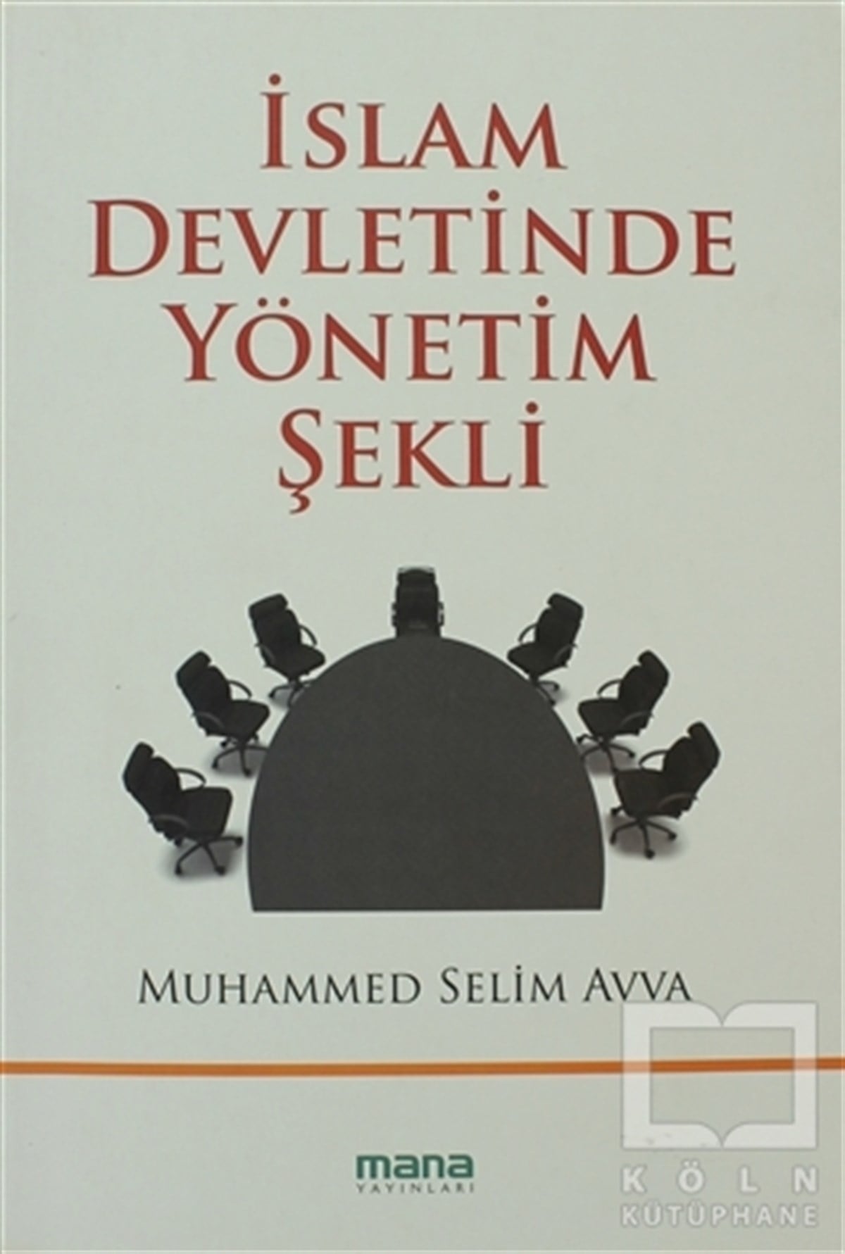 Muhammed Selim AvvaDin Felsefesiİslam Devletinde Yönetim Şekli