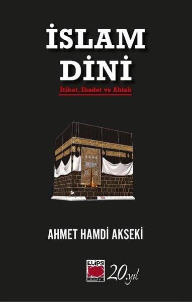 Ahmet Hamdi Aksekiİslami Kitaplarİslam Dini - İtikat, İbadet ve Ahlak
