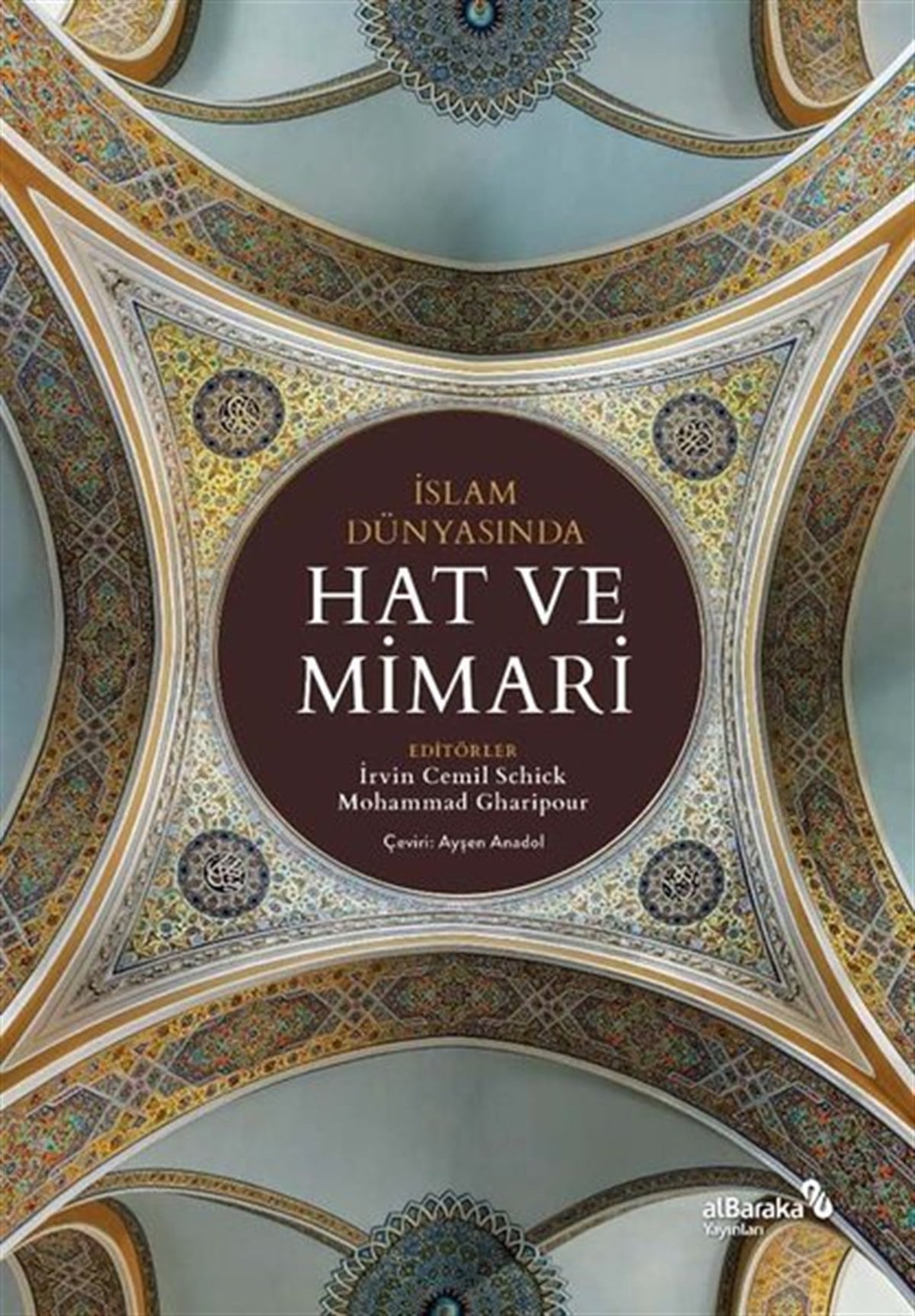 KolektifMimarlık Kitaplarıİslam Dünyasında Hat ve Mimari