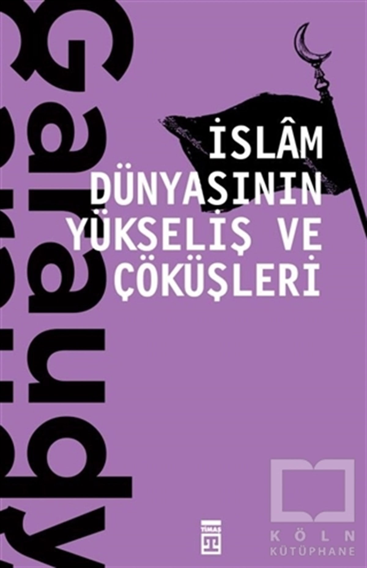 Roger Garaudyİslam Tarihiİslam Dünyasının Yükseliş ve Çöküşleri