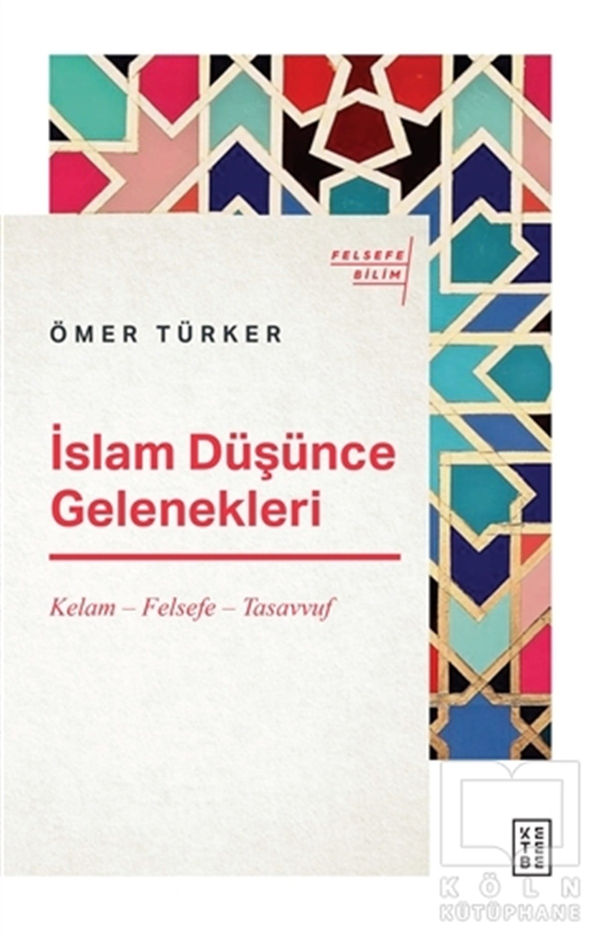 Ömer TürkerFelsefe Bilimiİslam Düşünce Gelenekleri