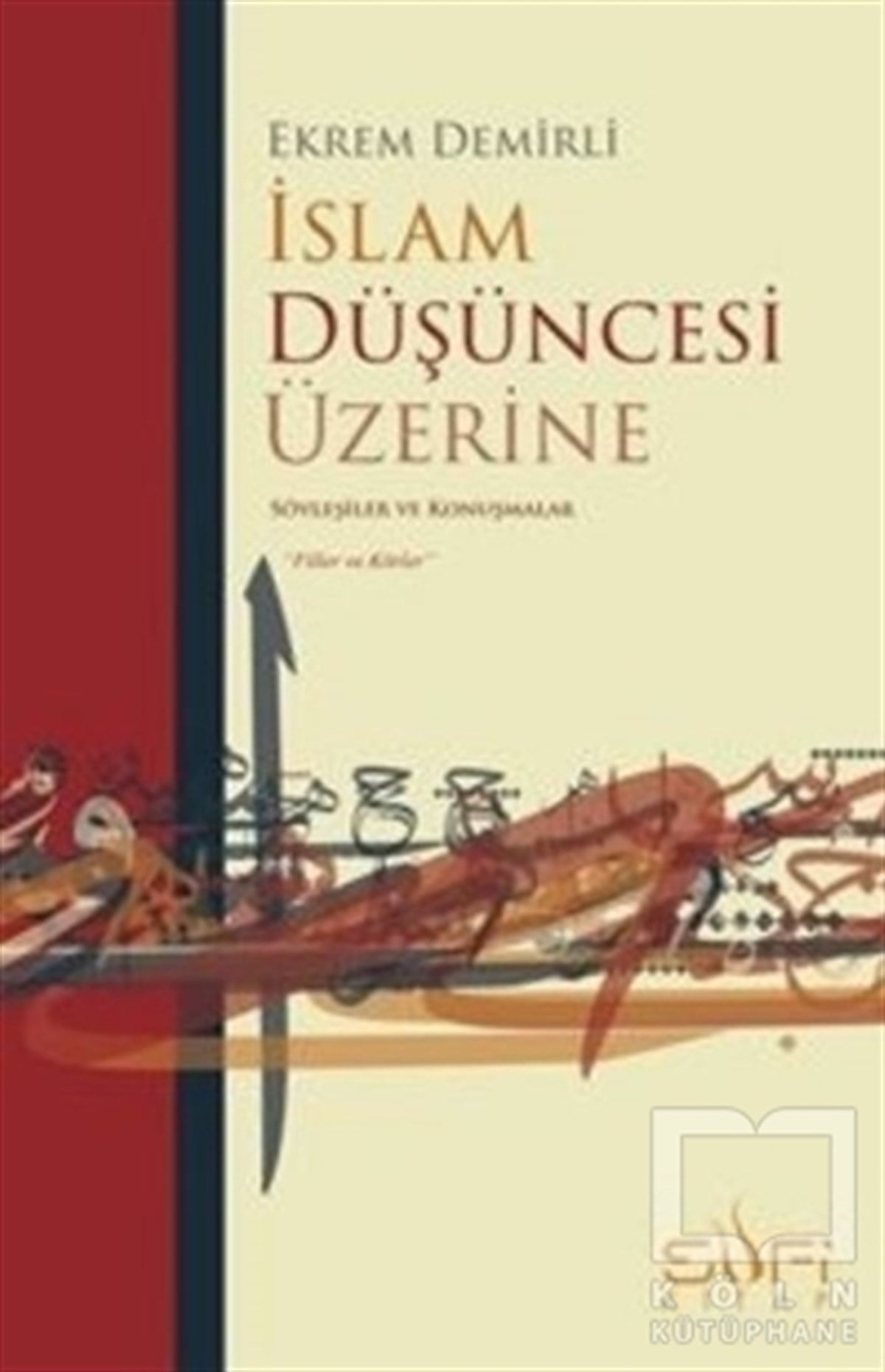 Ekrem DemirliSöyleşiİslam Düşüncesi Üzerine