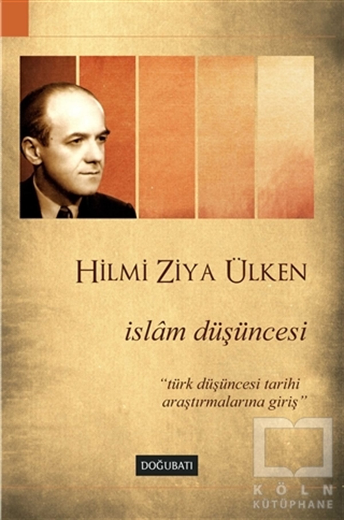 Hilmi Ziya Ülkenİslami Araştırma ve İnceleme Kitaplarıİslam Düşüncesi