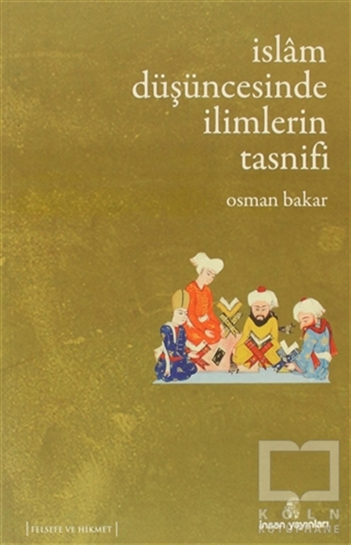 Osman BakarDin Felsefesiİslam Düşüncesinde İlimlerin Tasnifi