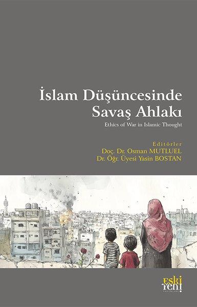 Kolektifİslami Kitaplarİslam Duşuncesinde Savaş Ahlakı