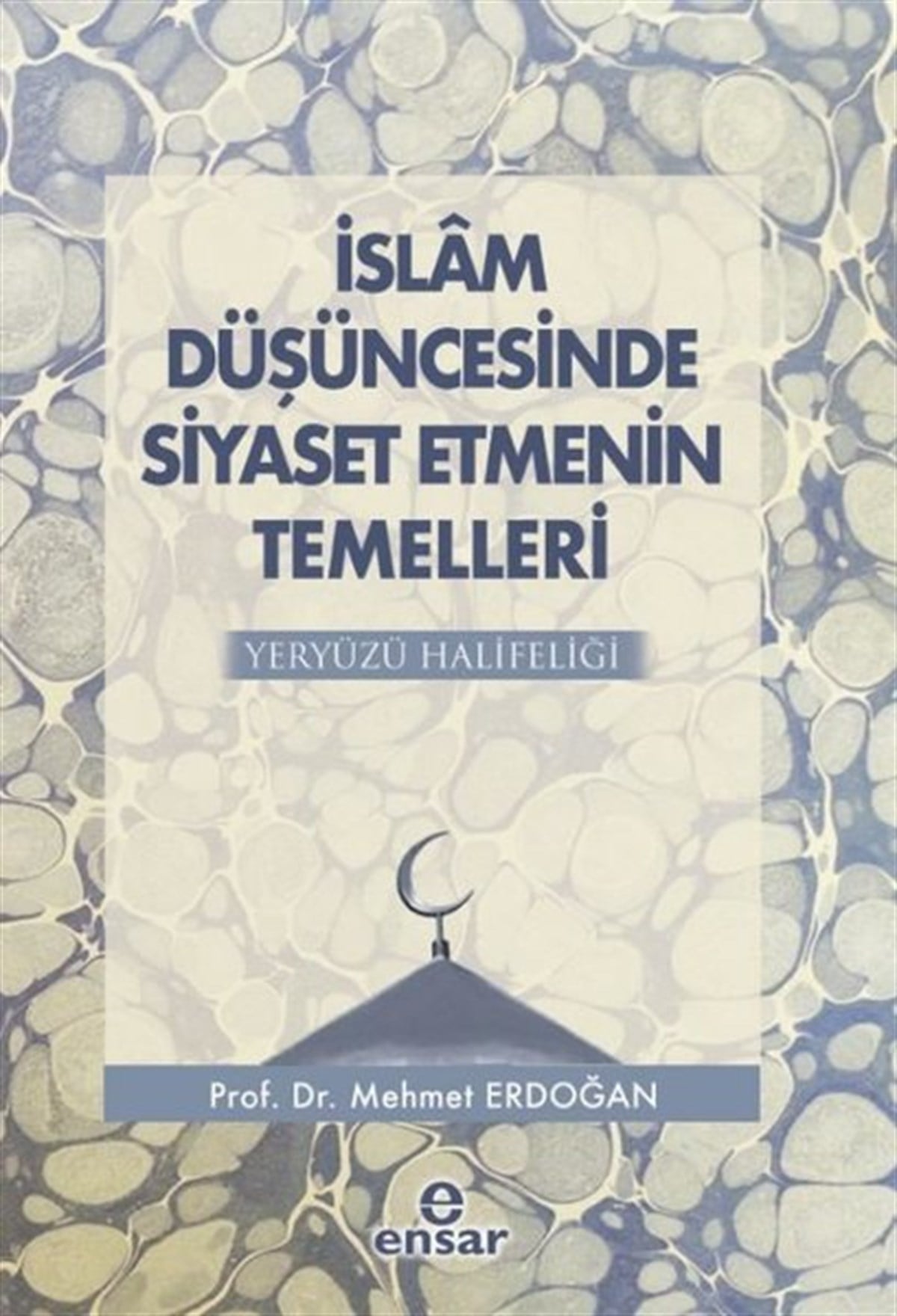 Mehmet Erdoğanİslami Kitaplarİslam Düşüncesinde Siyaset Etmenin Temelleri