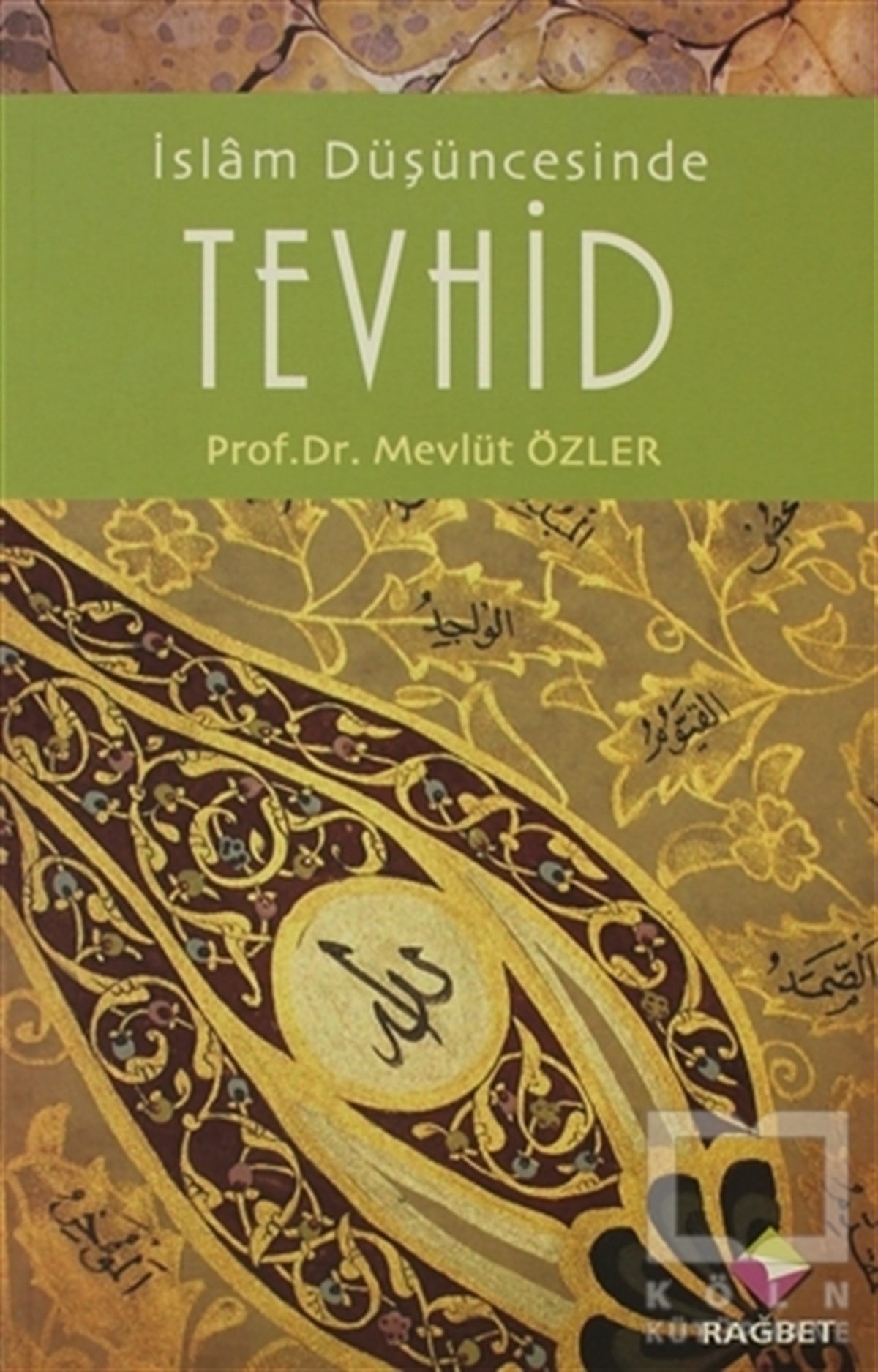 Mevlüt ÖzlerDiğerİslam Düşüncesinde Tevhid