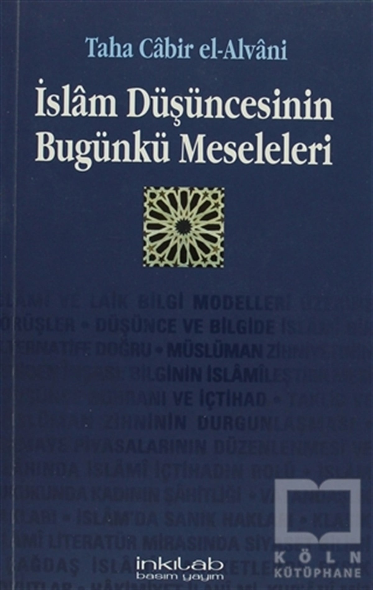 Taha Cabir el-AlvaniTasavvuf - Mezhepler - Tarikatlarİslam Düşüncesinin Bugünkü Meseleleri