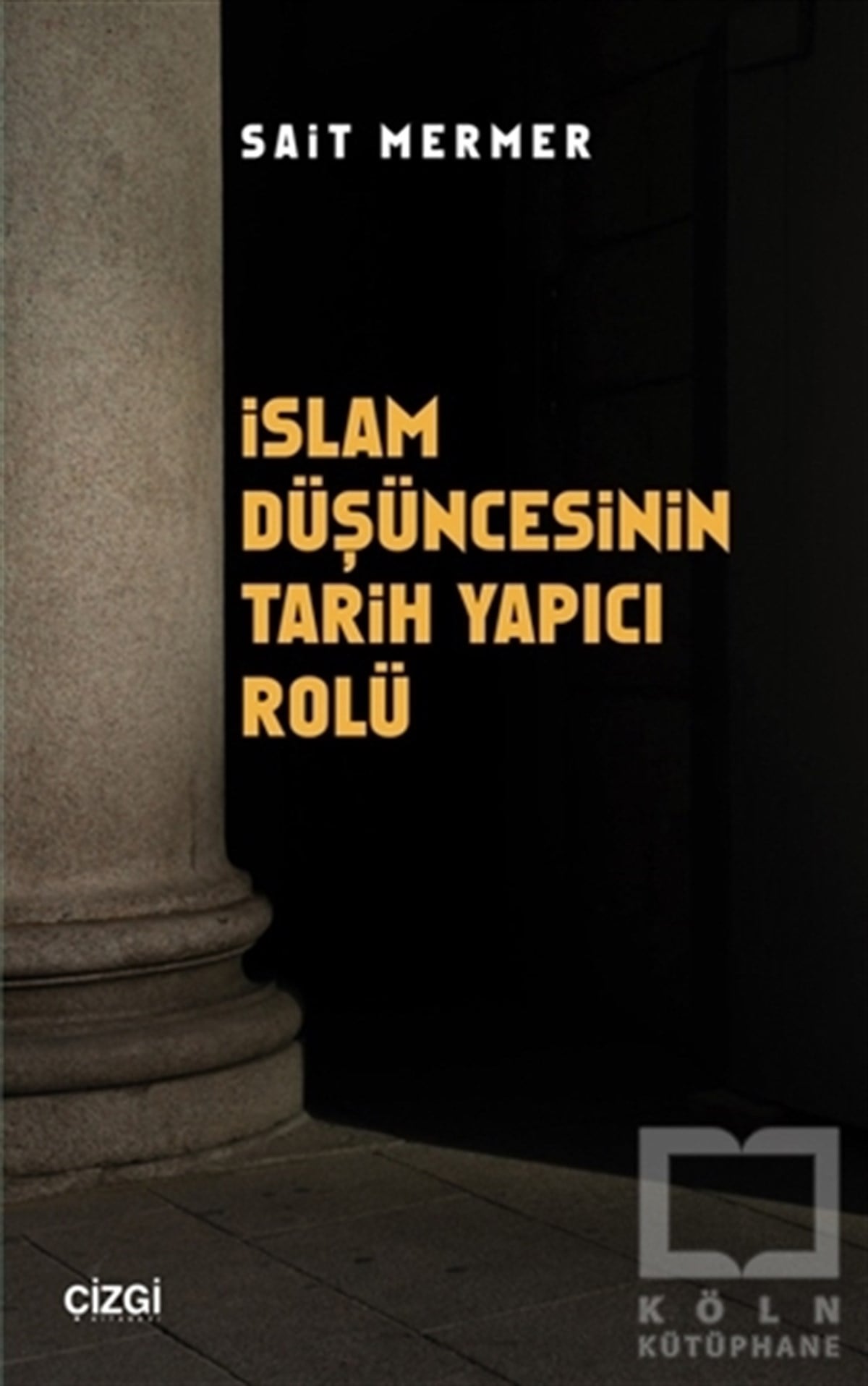 Sait MermerDiğerİslam Düşüncesinin Tarih Yapıcı Rolü