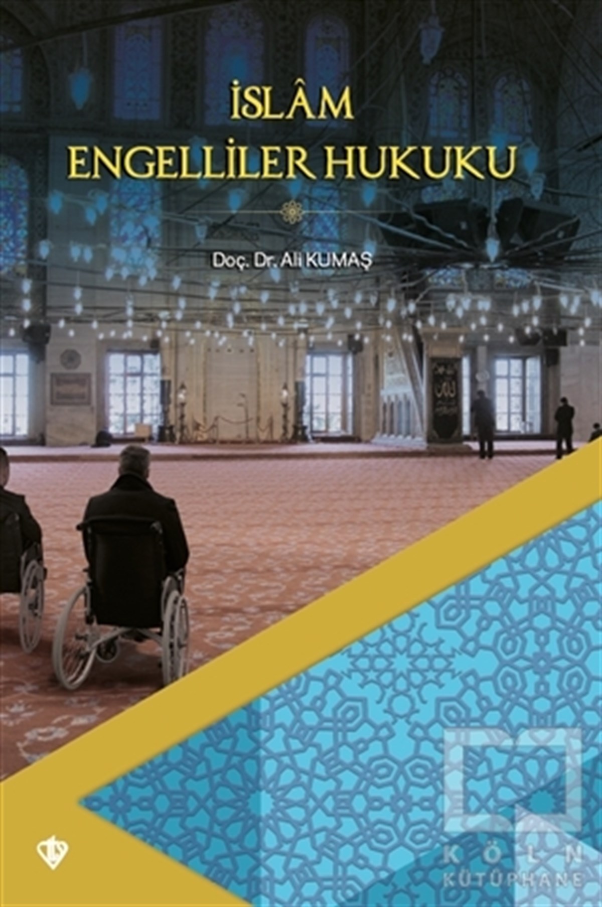 Ali Kumaşİslam Hukukuİslam Engelliler Hukuku