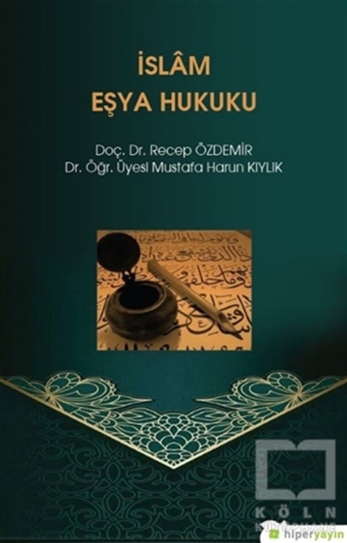 Mustafa Harun Kıylıkİslam Hukuku Kitaplarıİslam Eşya Hukuku