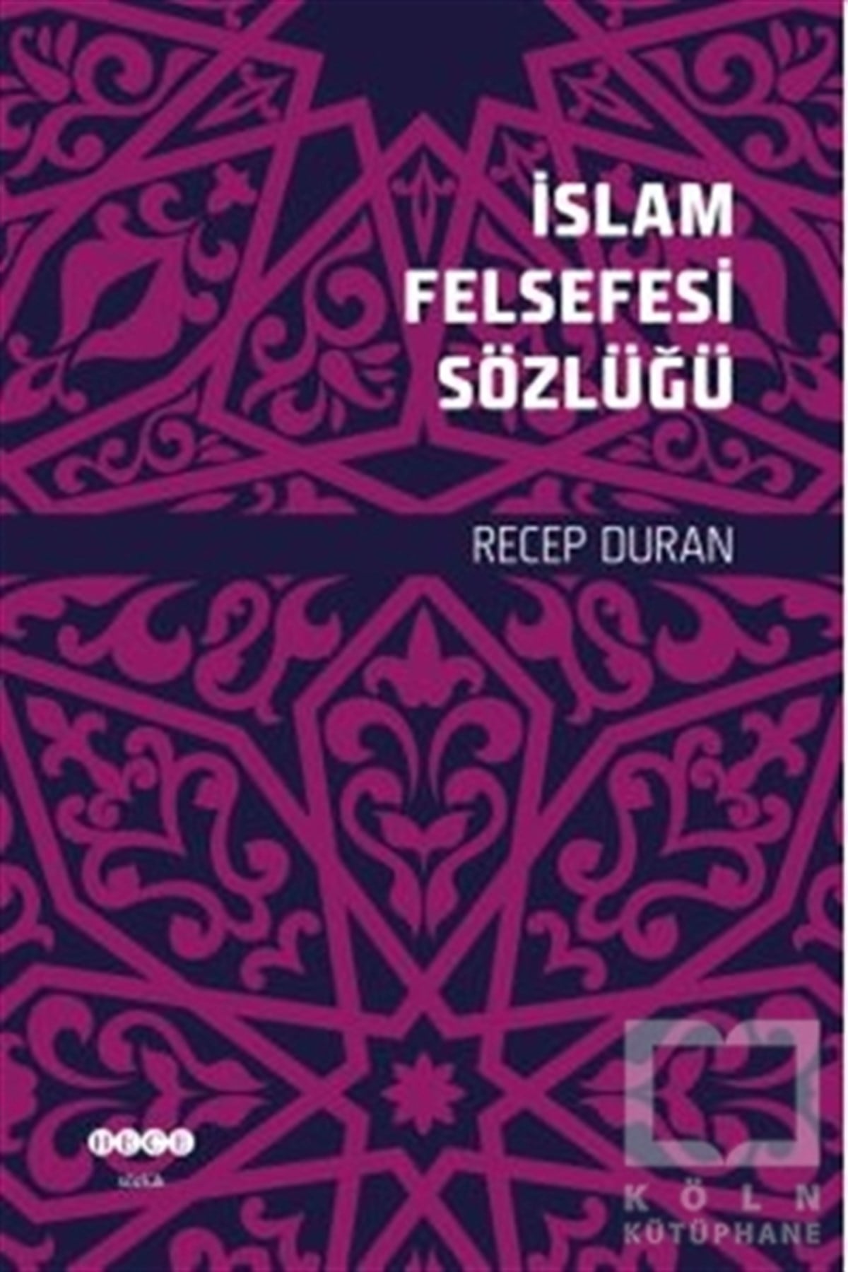 Recep DuranDin Felsefesiİslam Felsefesi Sözlüğü