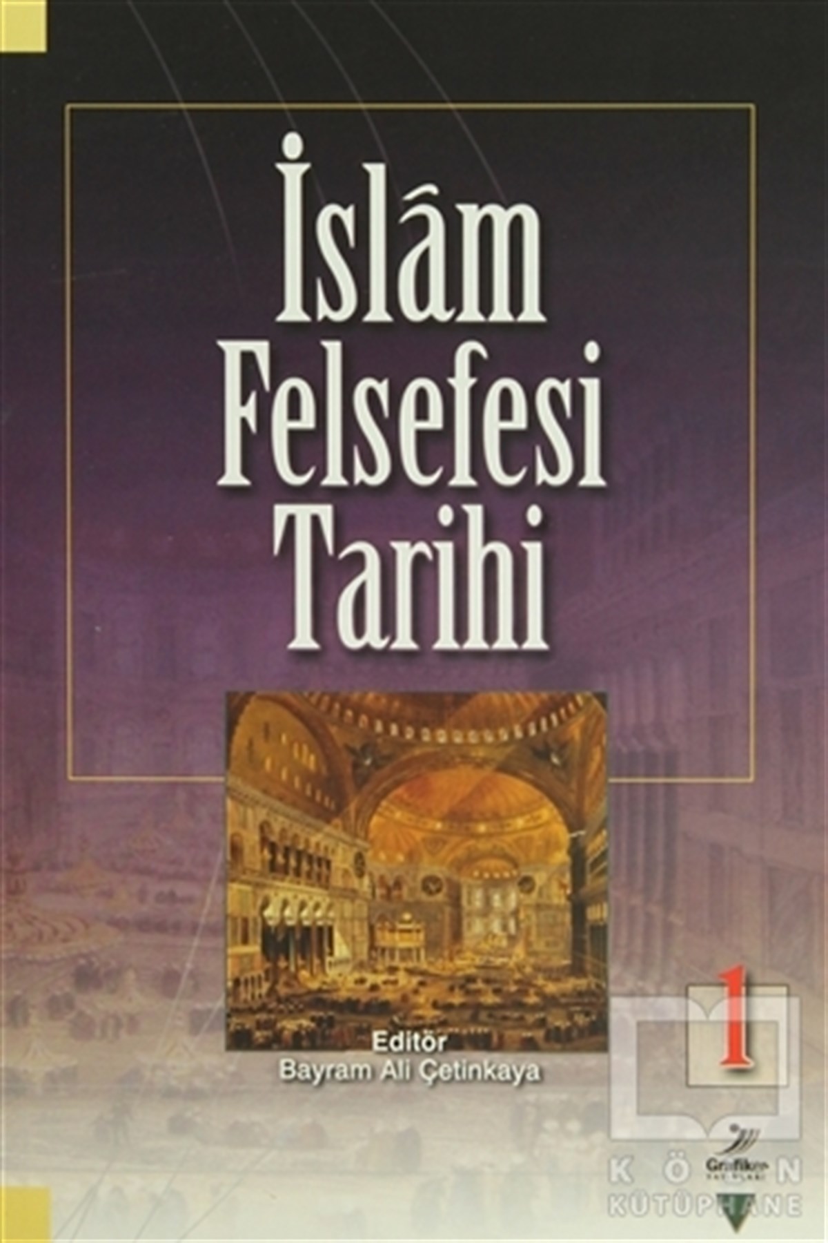 Bayram Ali ÇetinkayaDin Felsefesi Kitaplarıİslam Felsefesi Tarihi 1