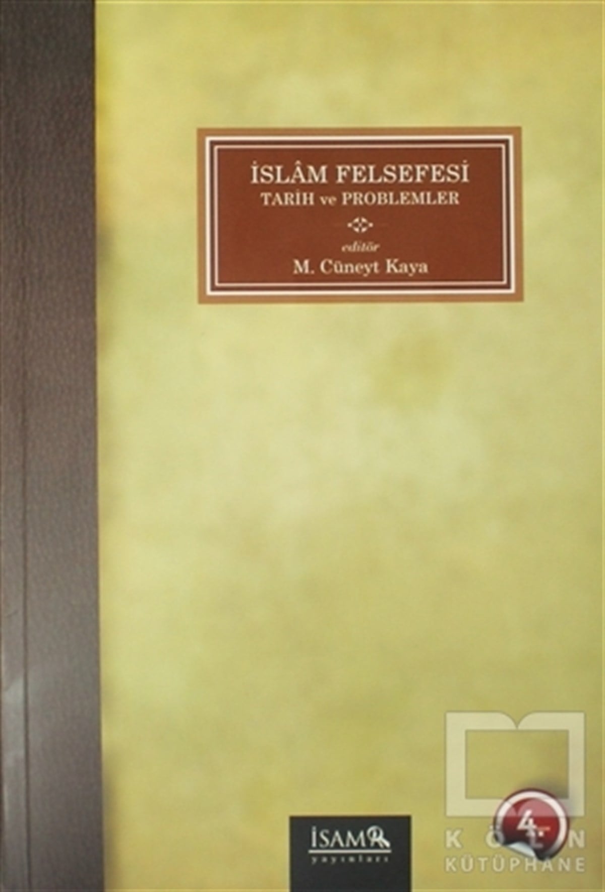 M. Cüneyt KayaDiğerİslam Felsefesi