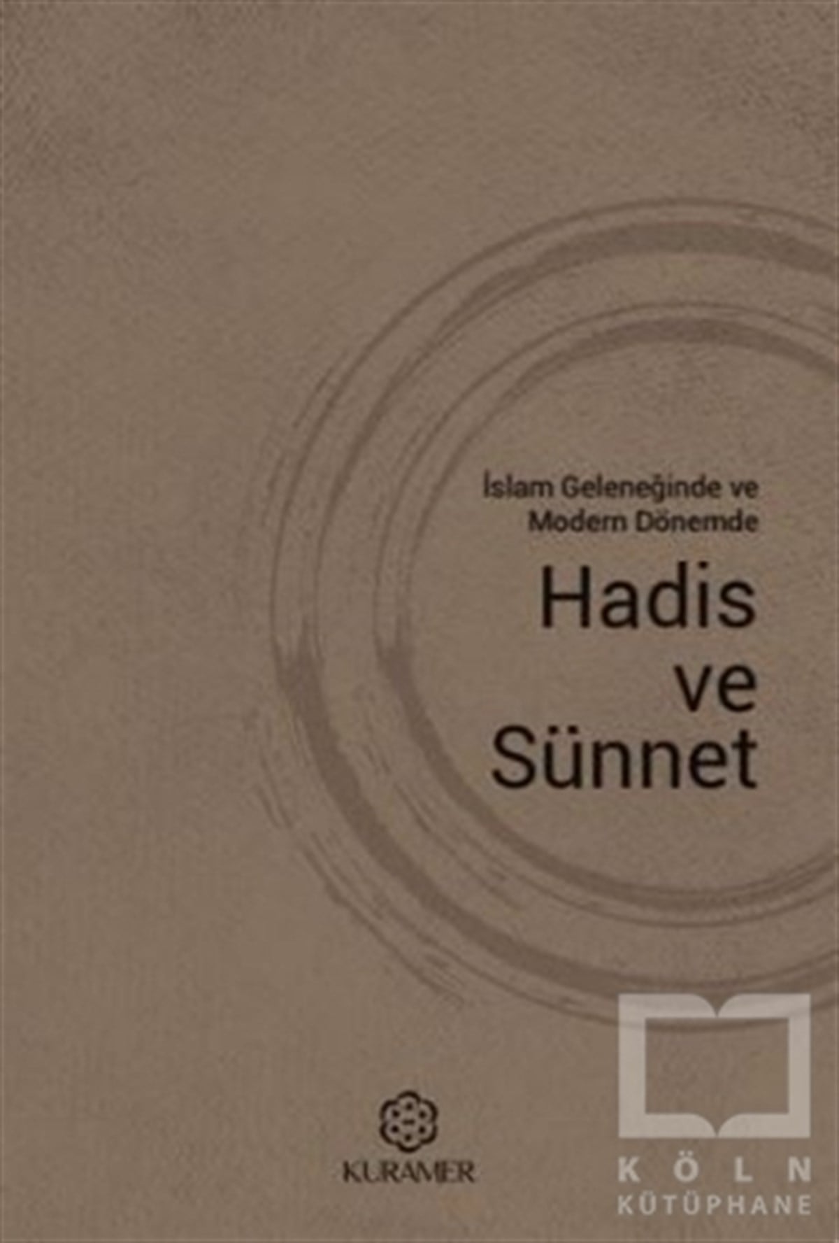 KolektifTefsir Kitaplarıİslam Geleneğinde ve Modern Dönemde Hadis ve Sünnet