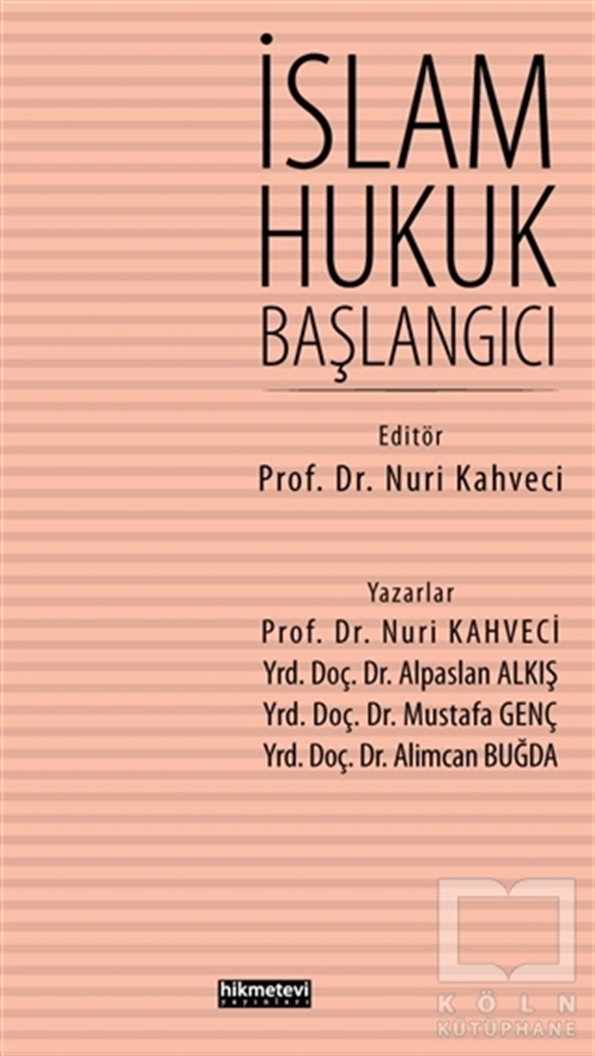 Nuri Kahveciİslam Hukukuİslam Hukuk Başlangıcı