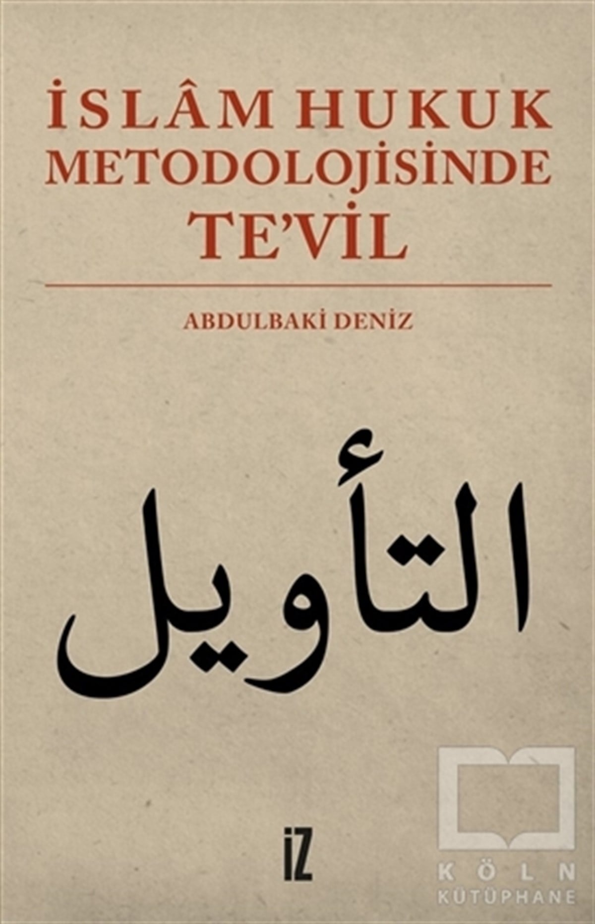 Abdulbaki DenizTefsir Kitaplarıİslam Hukuk Metodolojisinde Te’vil
