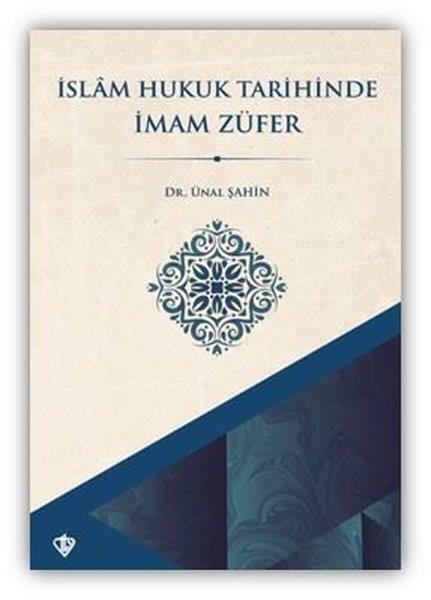 Ünal Şahinİslami Kitaplarİslam Hukuk Tarihinde İmam Züfer
