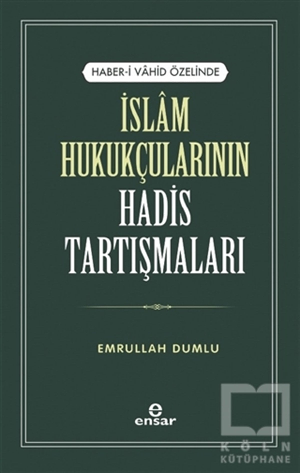 Emrullah DumluTefsir Kitaplarıİslam Hukukçularının Hadis Tartışmaları