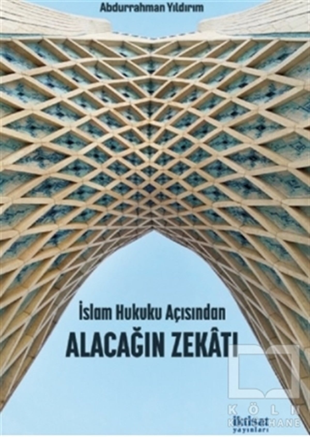 Abdurrahman YıldırımDiğerİslam Hukuku Açısından Alacağın Zekatı