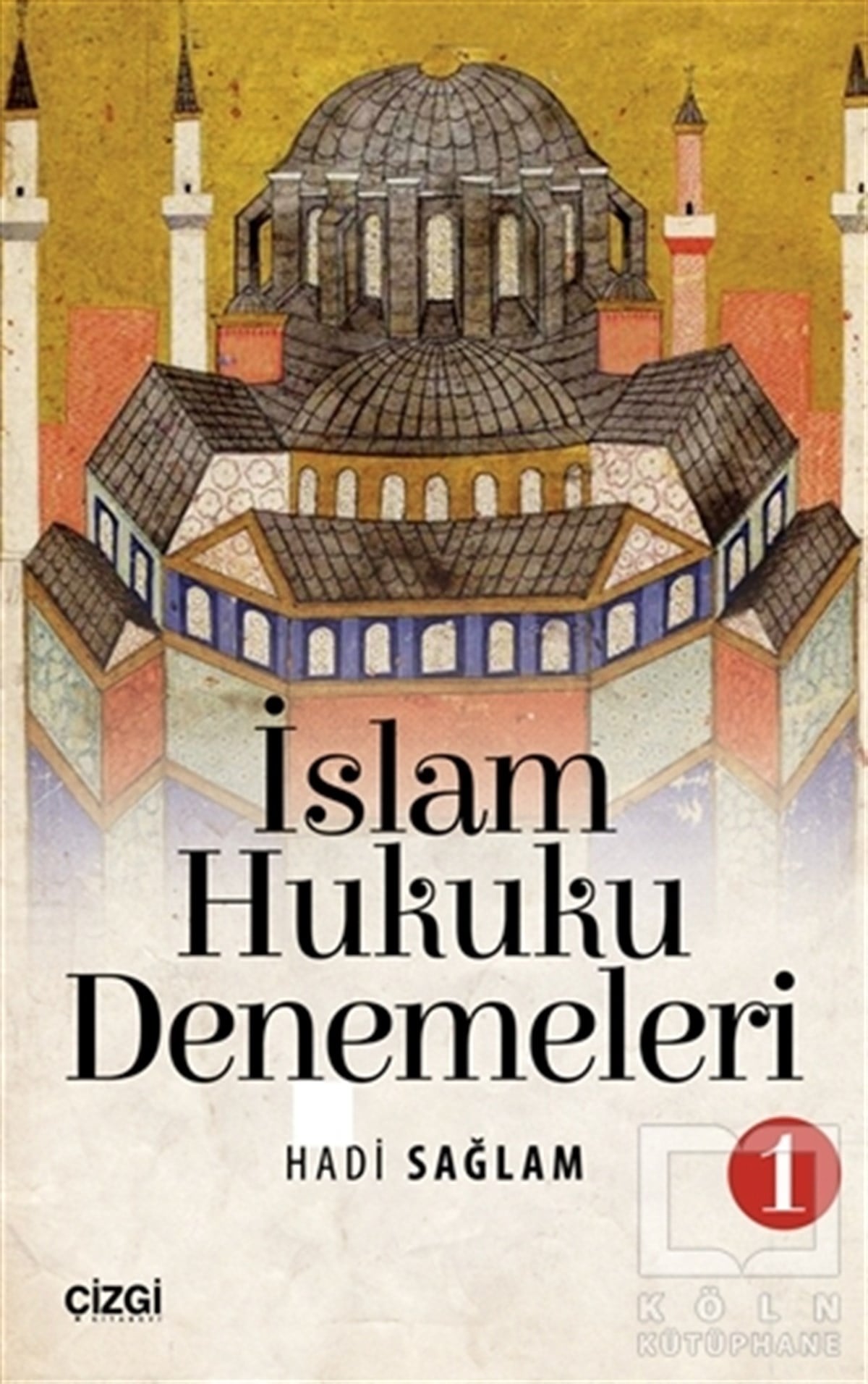 Hadi Sağlamİslam Hukukuİslam Hukuku Denemeleri 1