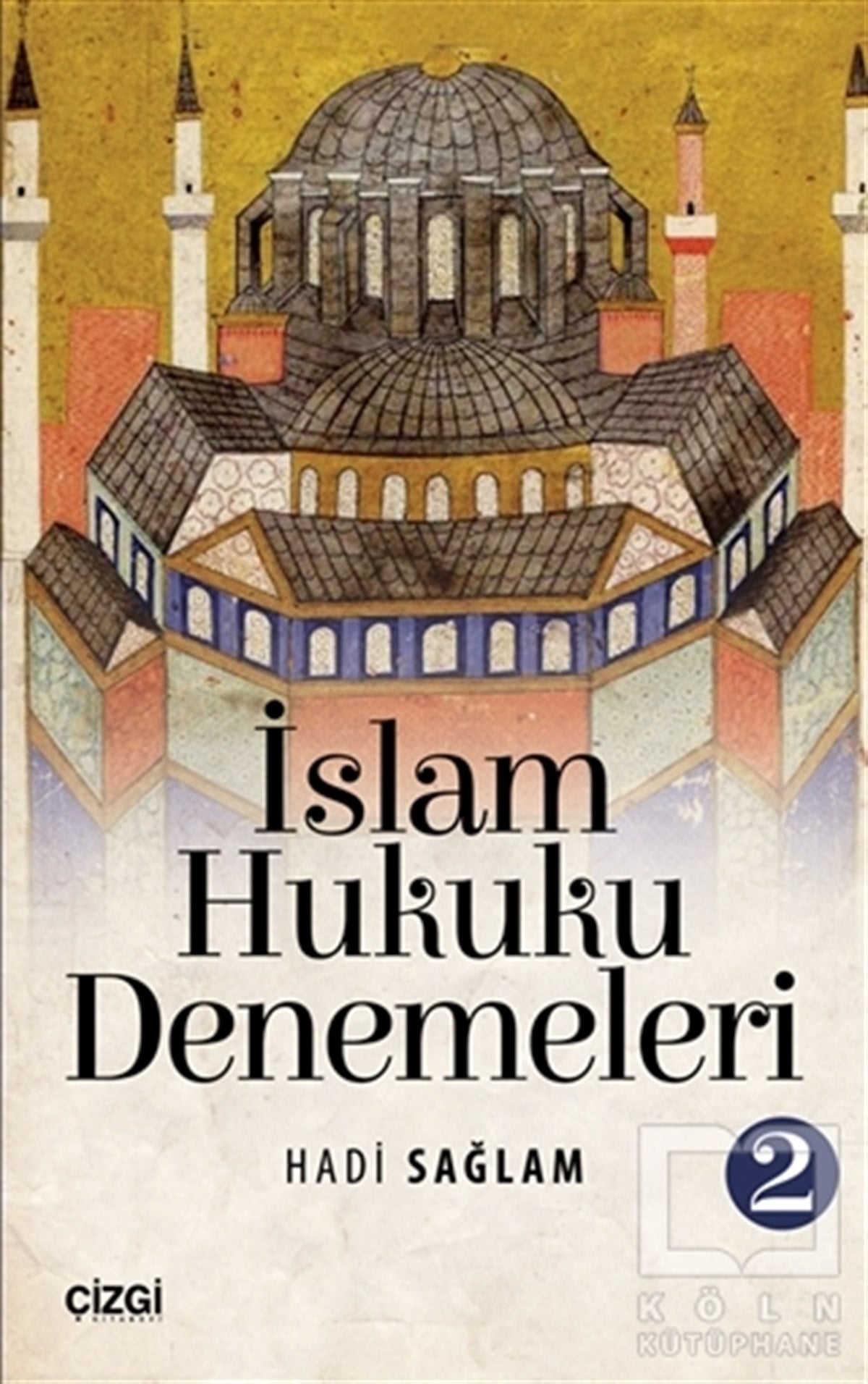 Hadi Sağlamİslam Hukukuİslam Hukuku Denemeleri 2