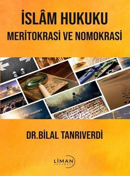 Bilal TanrıverdiSosyoloji Kitaplarıİslam Hukuku - Meritokrasi ve Nomokrasi