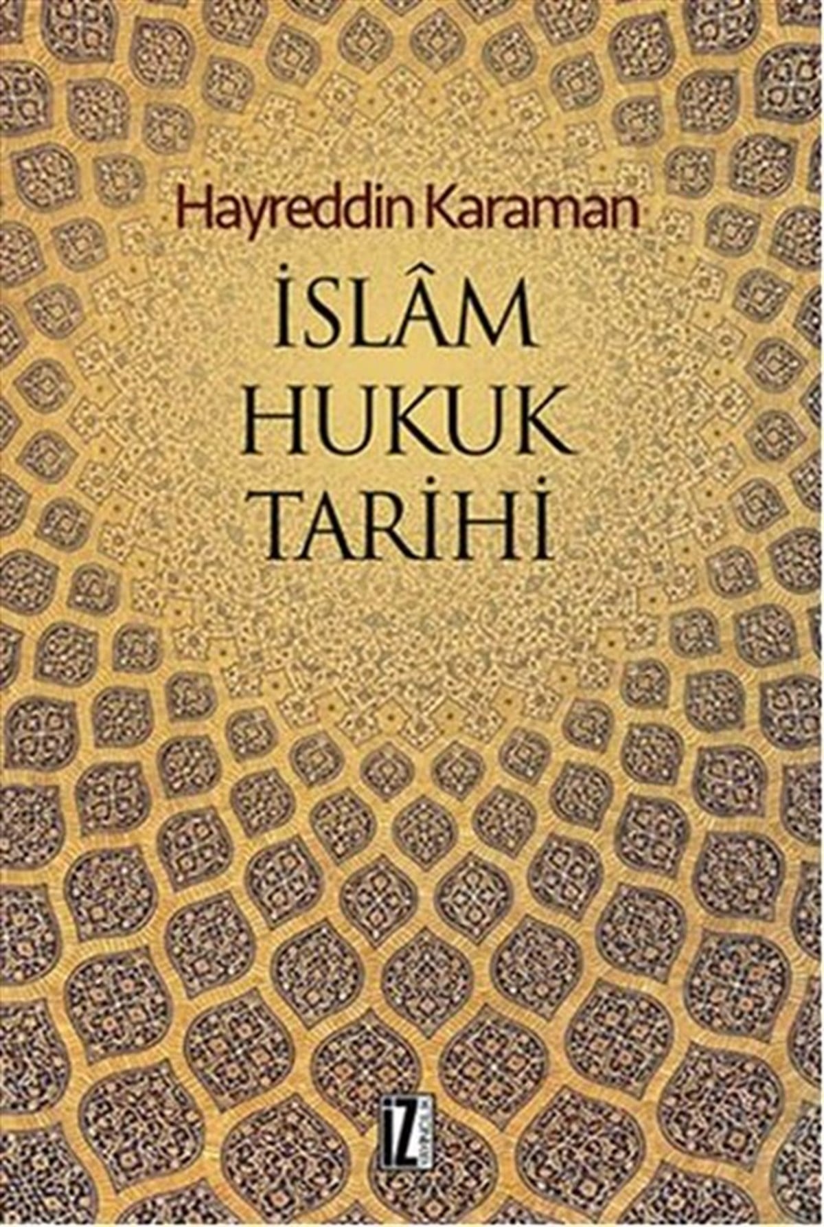 Hayreddin KaramanHukuk Üzerine Kitaplarİslam Hukuku Tarihi