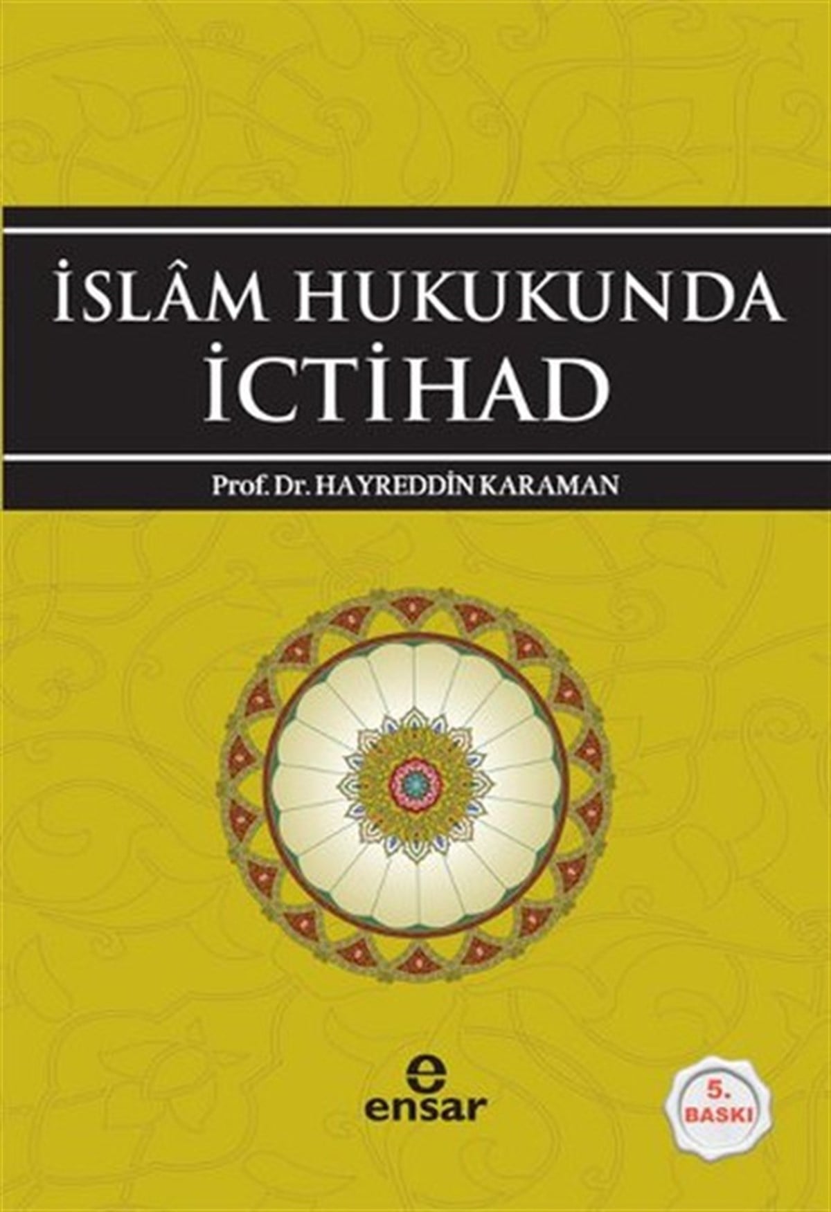 Ayda AlacaHukuk Üzerine Kitaplarİslam Hukukunda İctihad