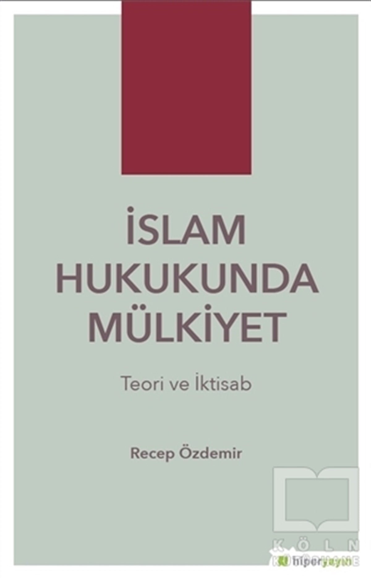 Recep Özdemirİslam Hukukuİslam Hukukunda Mülkiyet