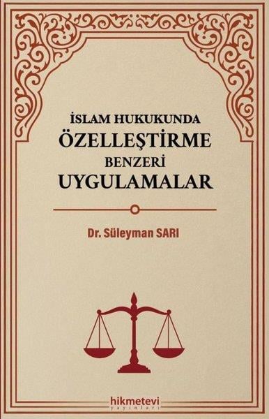 Süleyman Sarıİslami Kitaplarİslam Hukukunda Özelleştirme Benzeri Uygulamalar