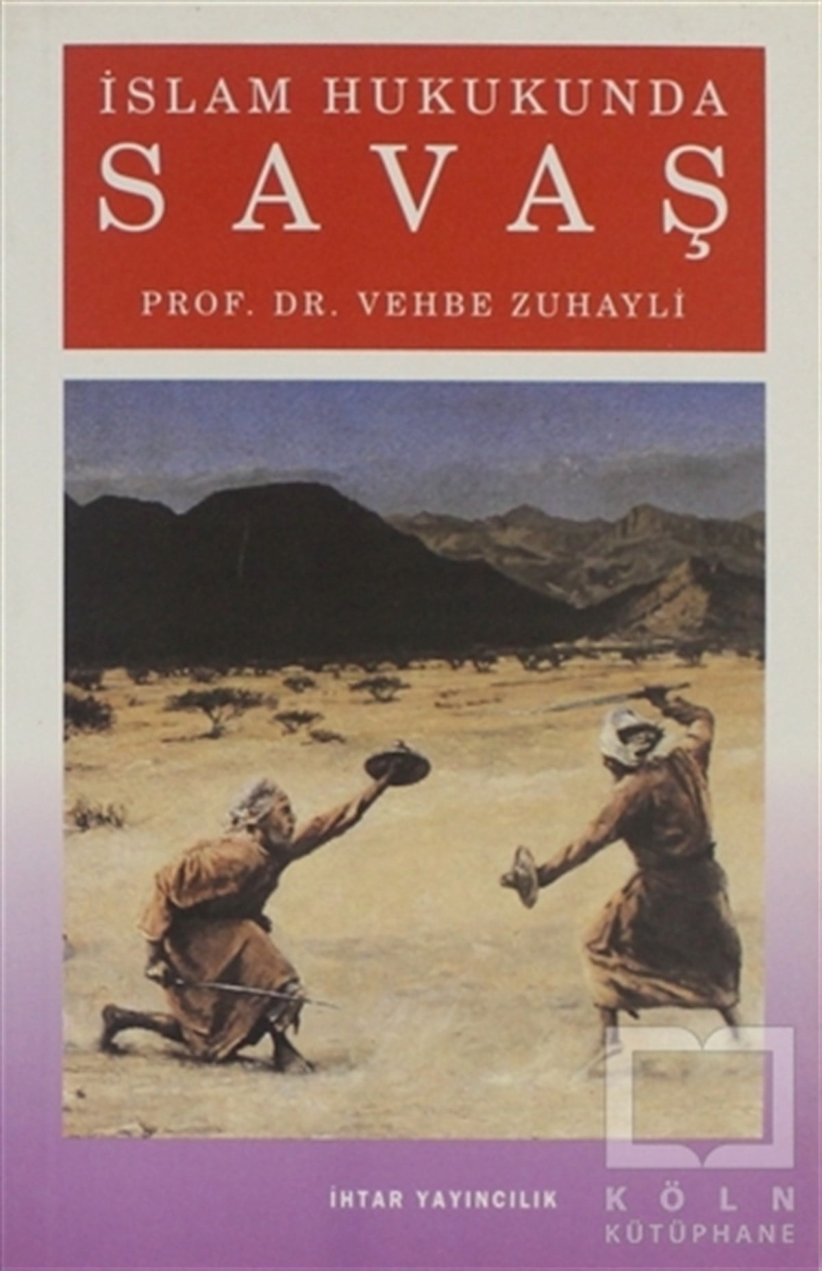 Vehbe ZuhayliDiğerİslam Hukukunda Savaş