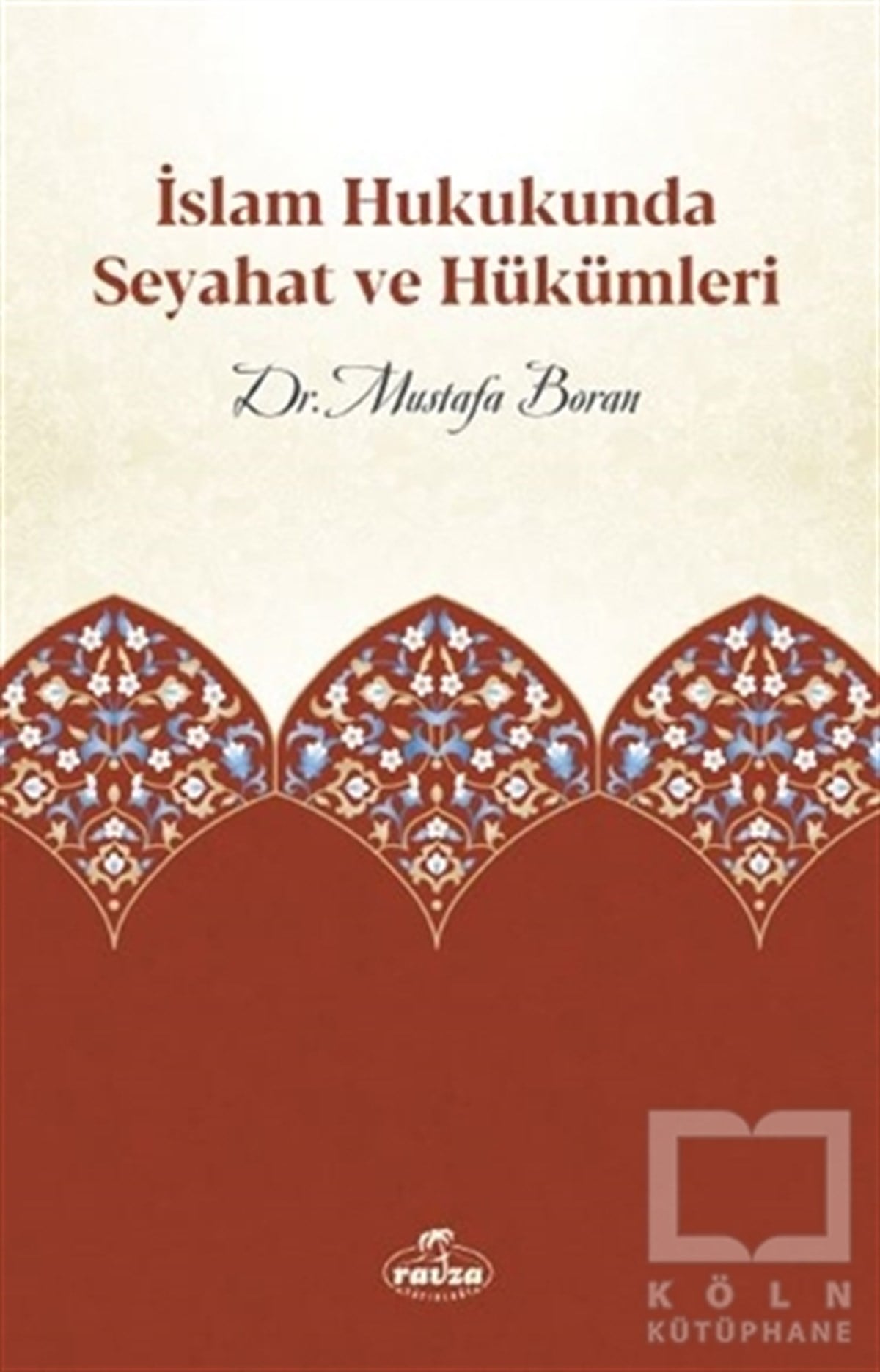 Mustafa Boranİslam Hukuku Kitaplarıİslam Hukukunda Seyahat ve Hükümleri