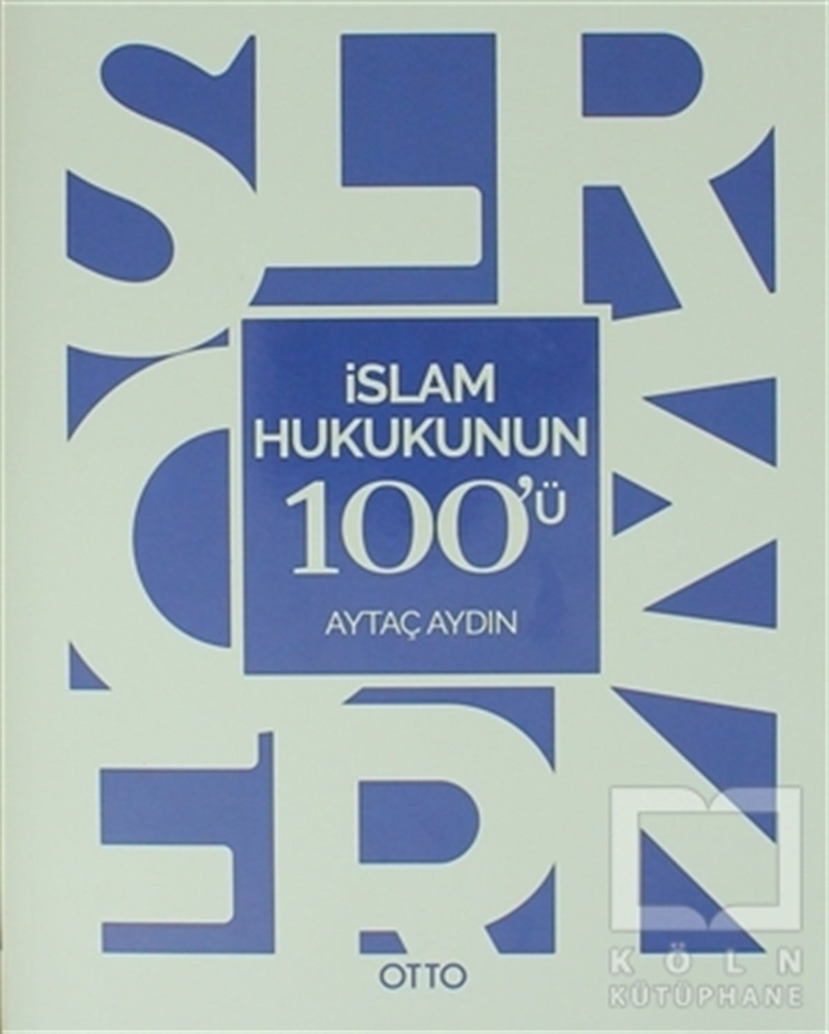 Aytaç Aydınİslam Hukukuİslam Hukukunun 100'ü