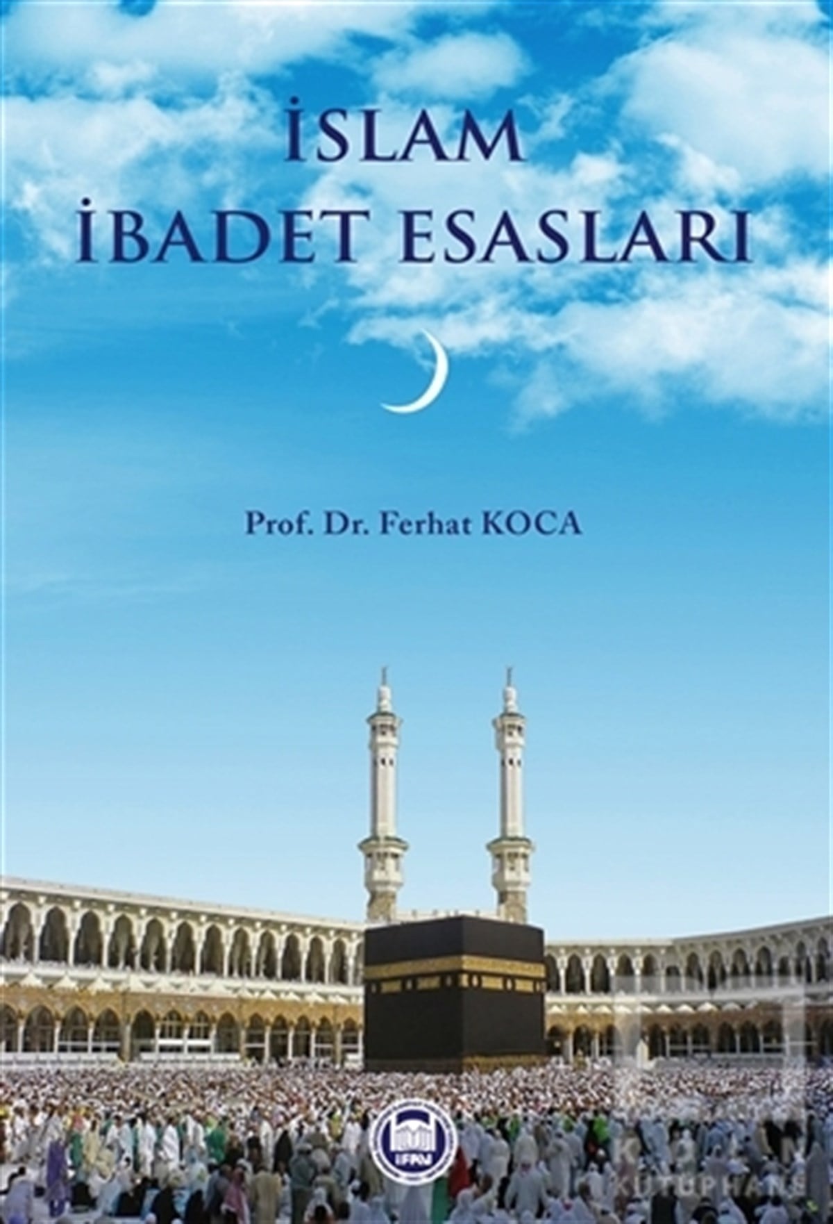 Ferhat KocaDiğerİslam İbadet Esasları