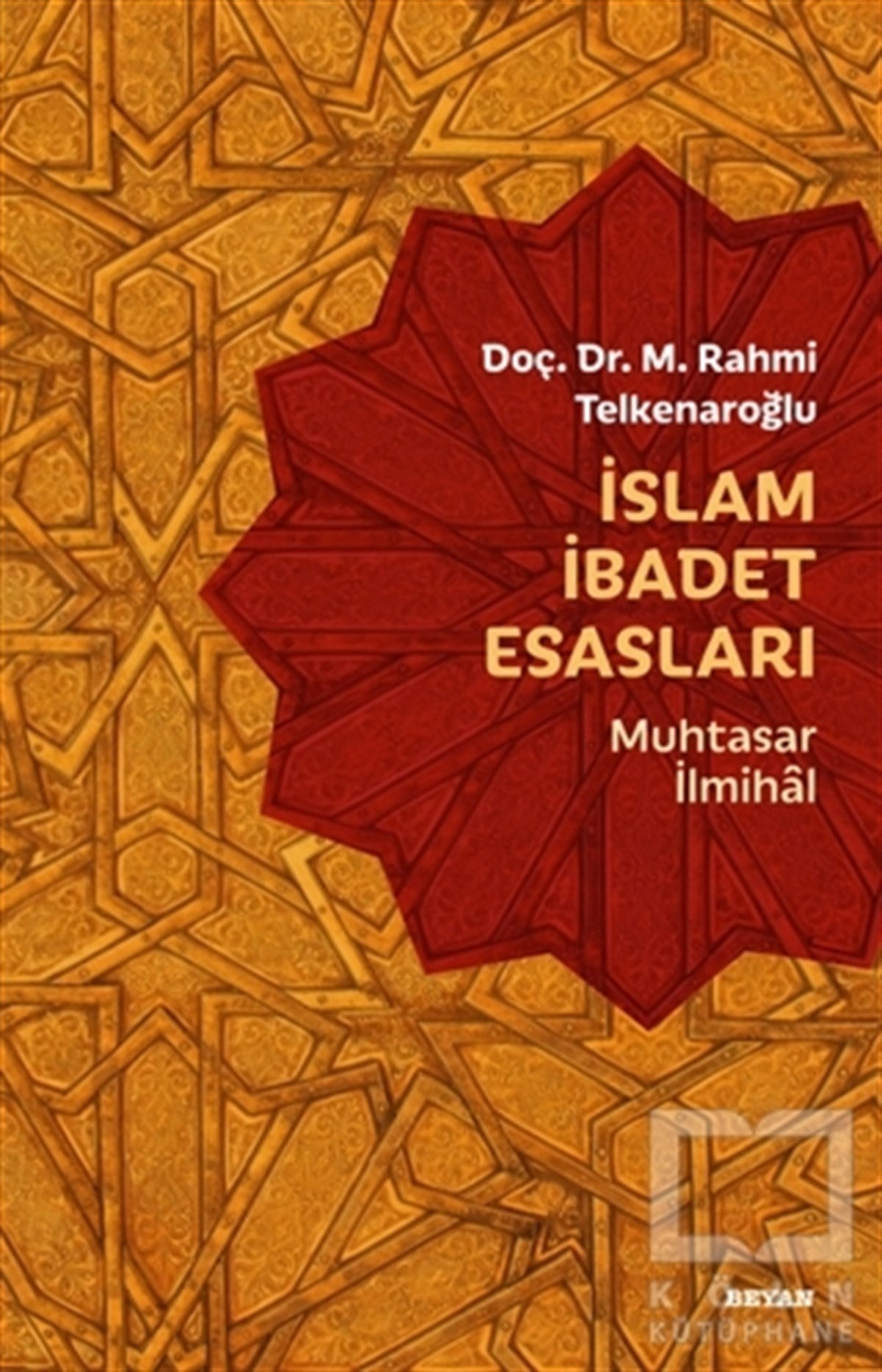 M. Rahmi TelkenaroğluDiğerİslam İbadet Esasları