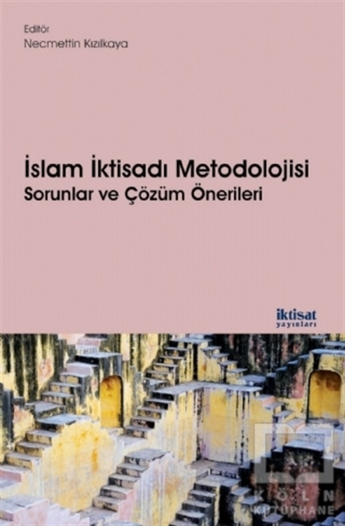 Abdulkader Cassim MahomedyDiğerİslam İktisadı Metodolojisi Sorunlar ve Çözüm Önerileri