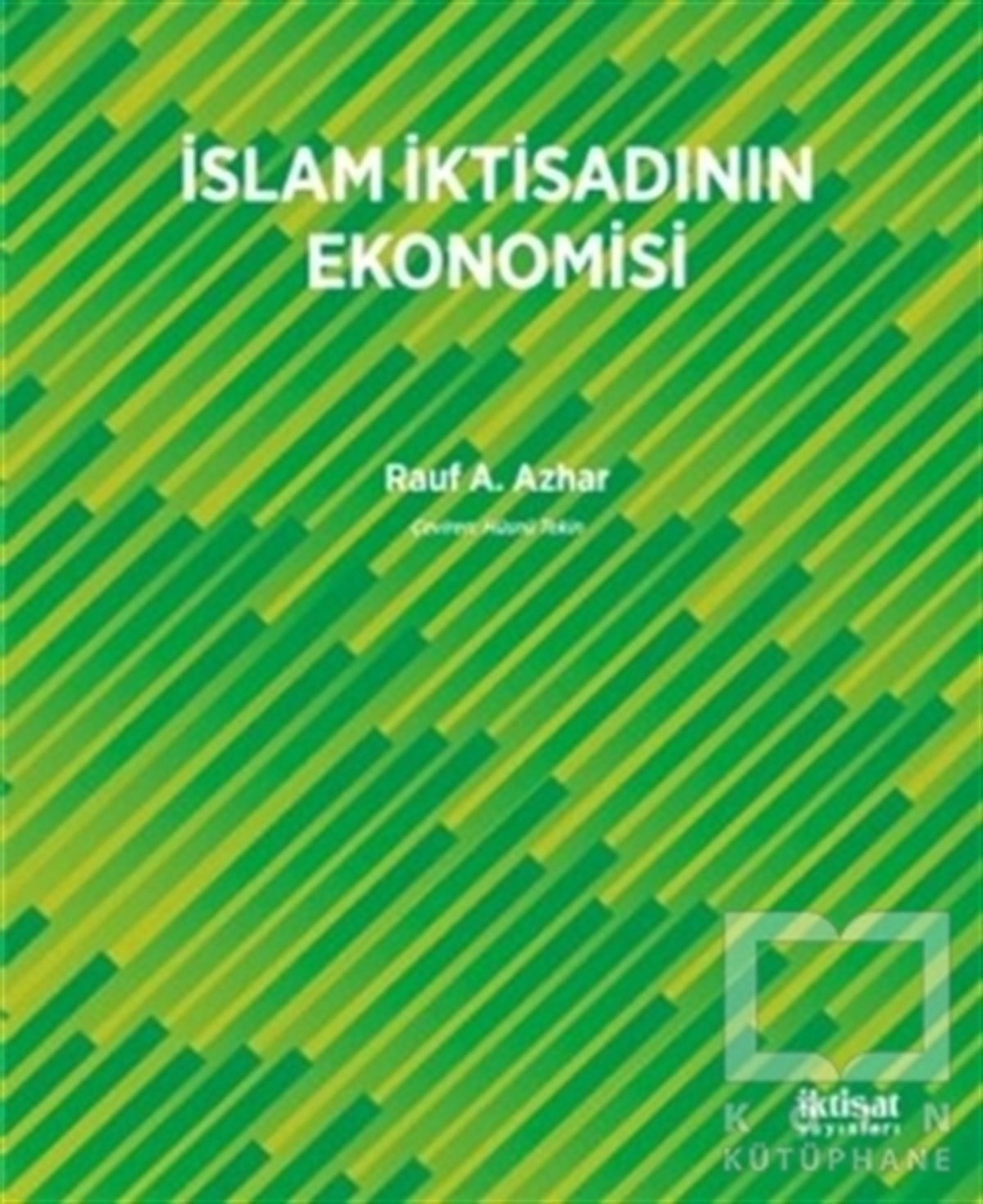 Rauf A. AzharAraştırma-İnceleme-Kuramİslam İktisadının Ekonomisi