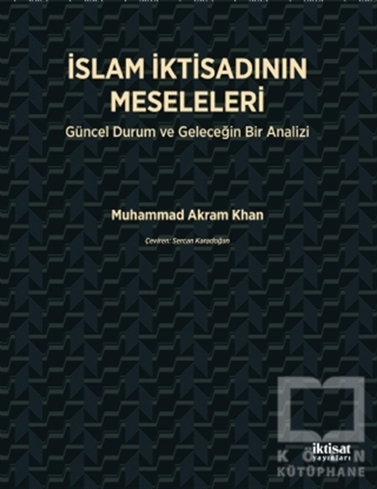 Muhammad Akram Khanİslam ve Günümüz İslam Düşüncesiİslam İktisadının Meseleleri