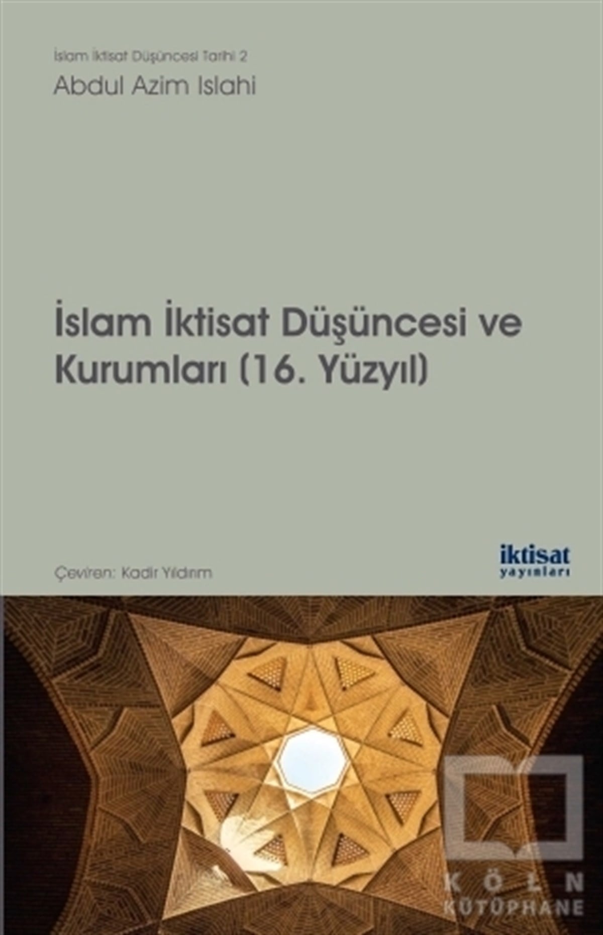 Abdul Azim Islahiİslam Tarihiİslam İktisat Düşüncesi ve Kurumları - 16. Yüzyıl