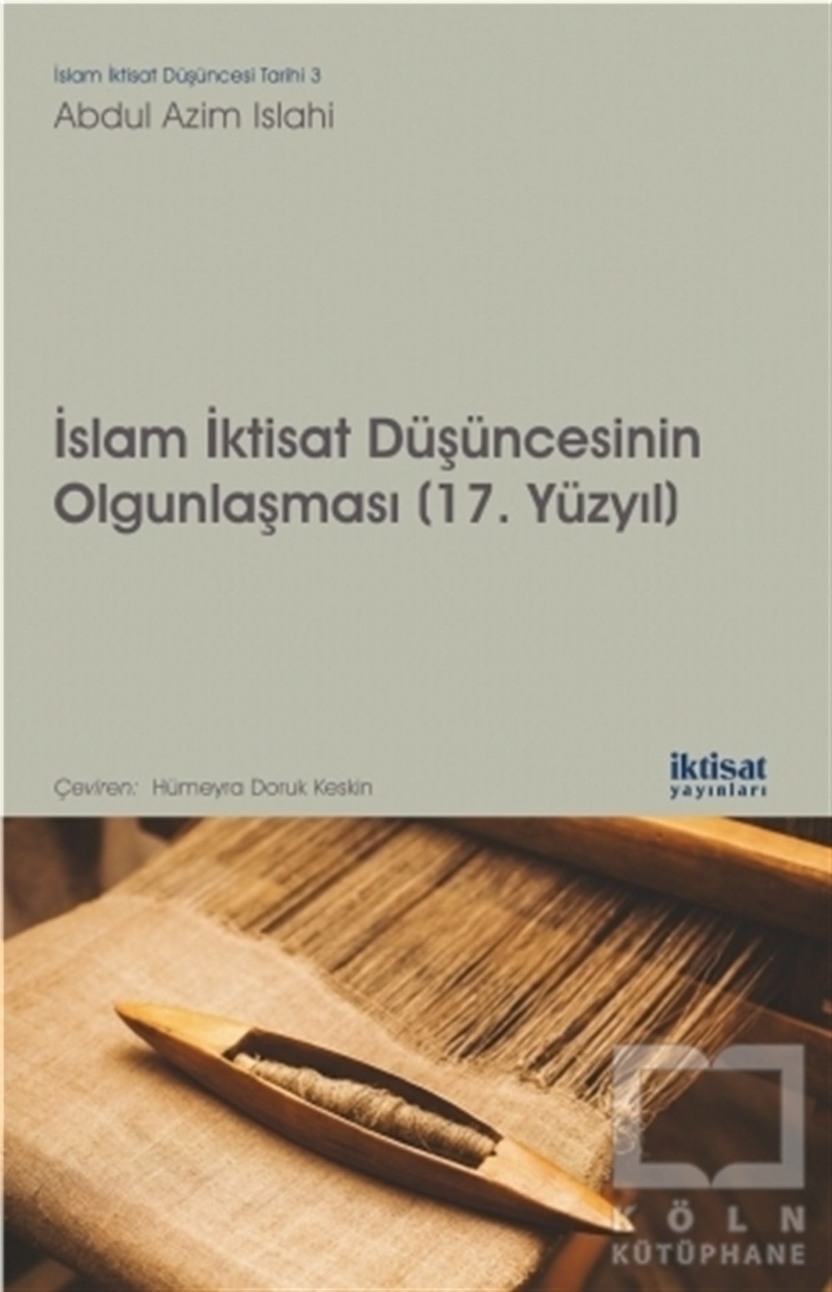 Abdul Azim IslahiDiğerİslam İktisat Düşüncesinin Olgunlaşması (17. Yüzyıl)