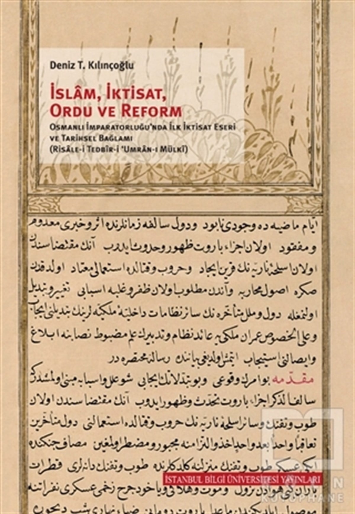 Deniz T. KılınçoğluAraştırma-İncelemeİslam, İktisat, Ordu ve Reform