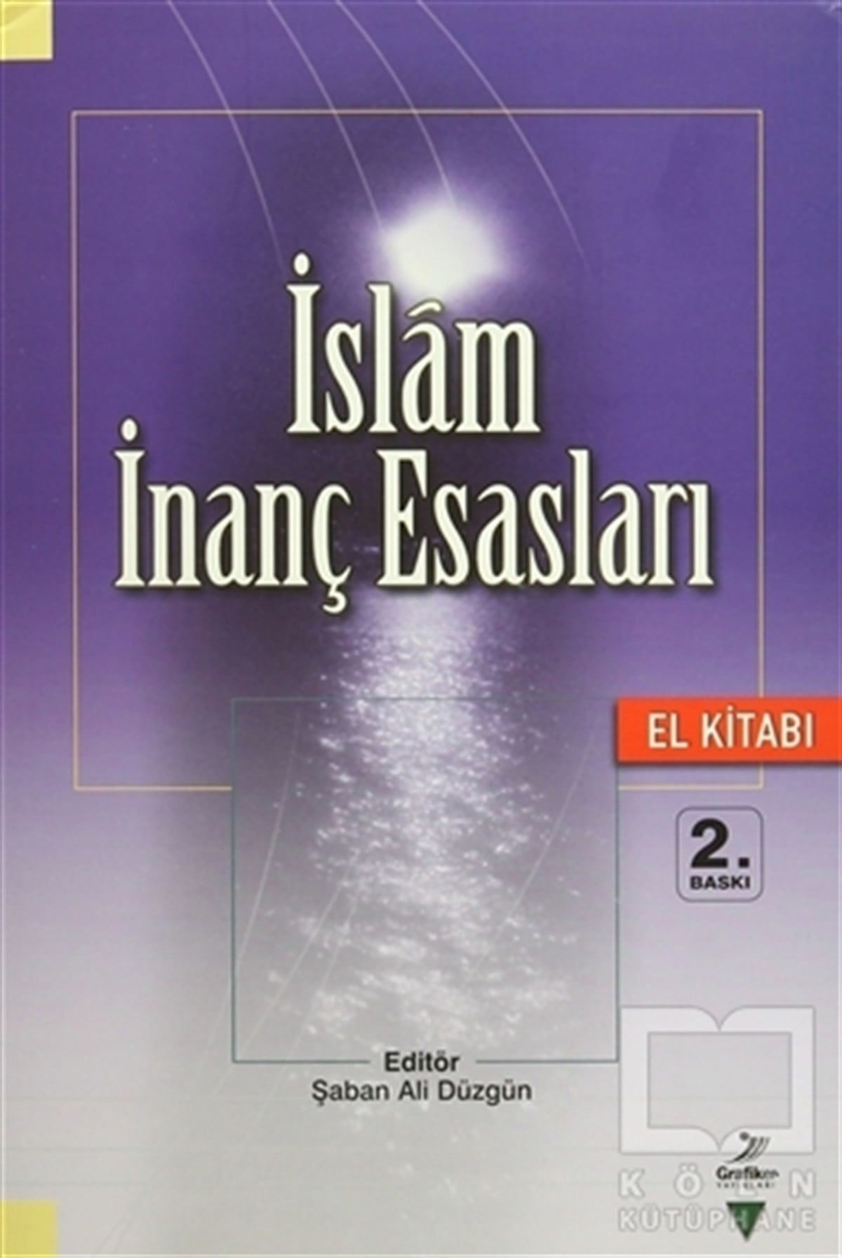 Şaban Ali DüzgünTasavvuf - Mezhepler - Tarikatlarİslam İnanç Esasları El Kitabı